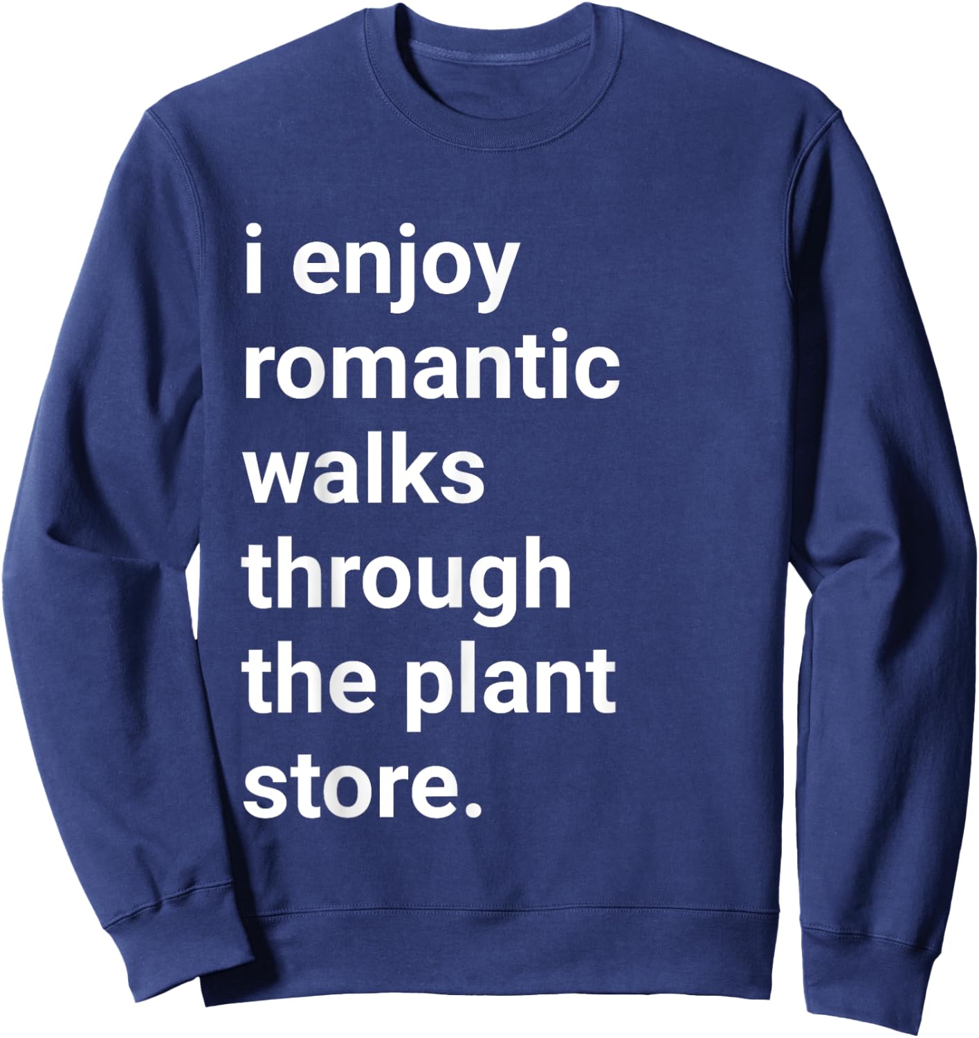 Funny Plant Shirt Romantic Walks Gardening Plants Lover Gift Sweatshirt - Sweatshirt | Navy