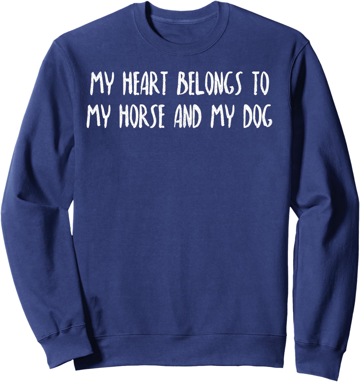 My Heart Belongs to My Horse and Dog Funny Horse Dog Lover Men Women Kids Sweatshirt - Sweatshirt | Navy