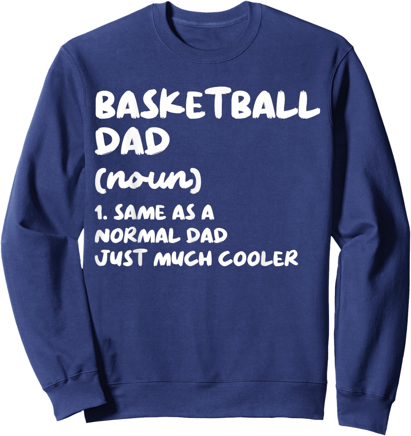 Basketball Dad Definition Funny Sweatshirt - Sweatshirt | Navy