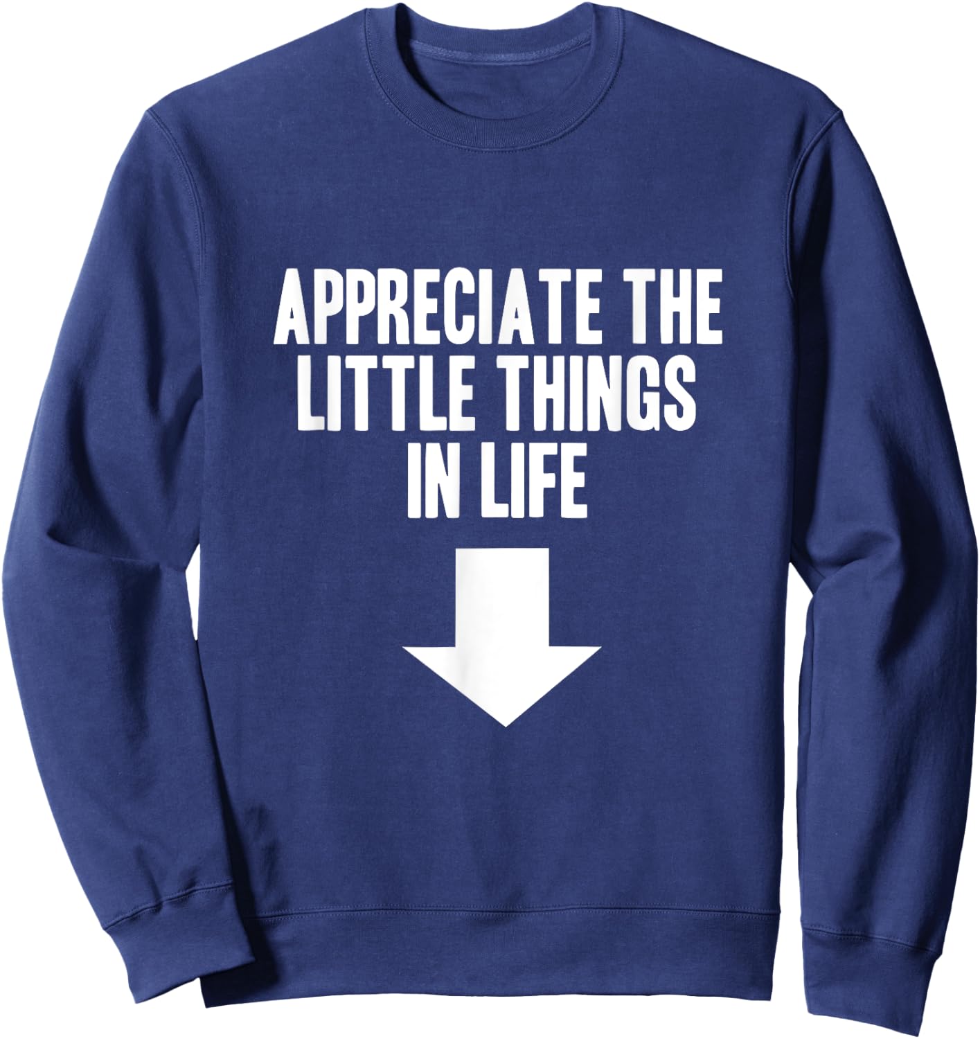 Small penis little things funny bachelor party gag gift Sweatshirt - Sweatshirt | Navy