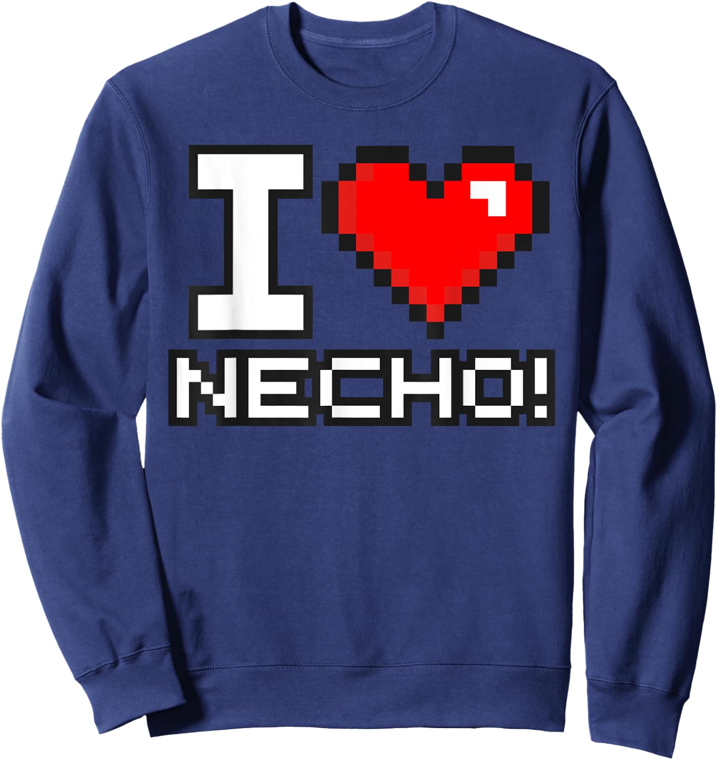 I Love Necho System 8 Bit Heart SF Insurance Agent Agency Sweatshirt - Sweatshirt | Navy