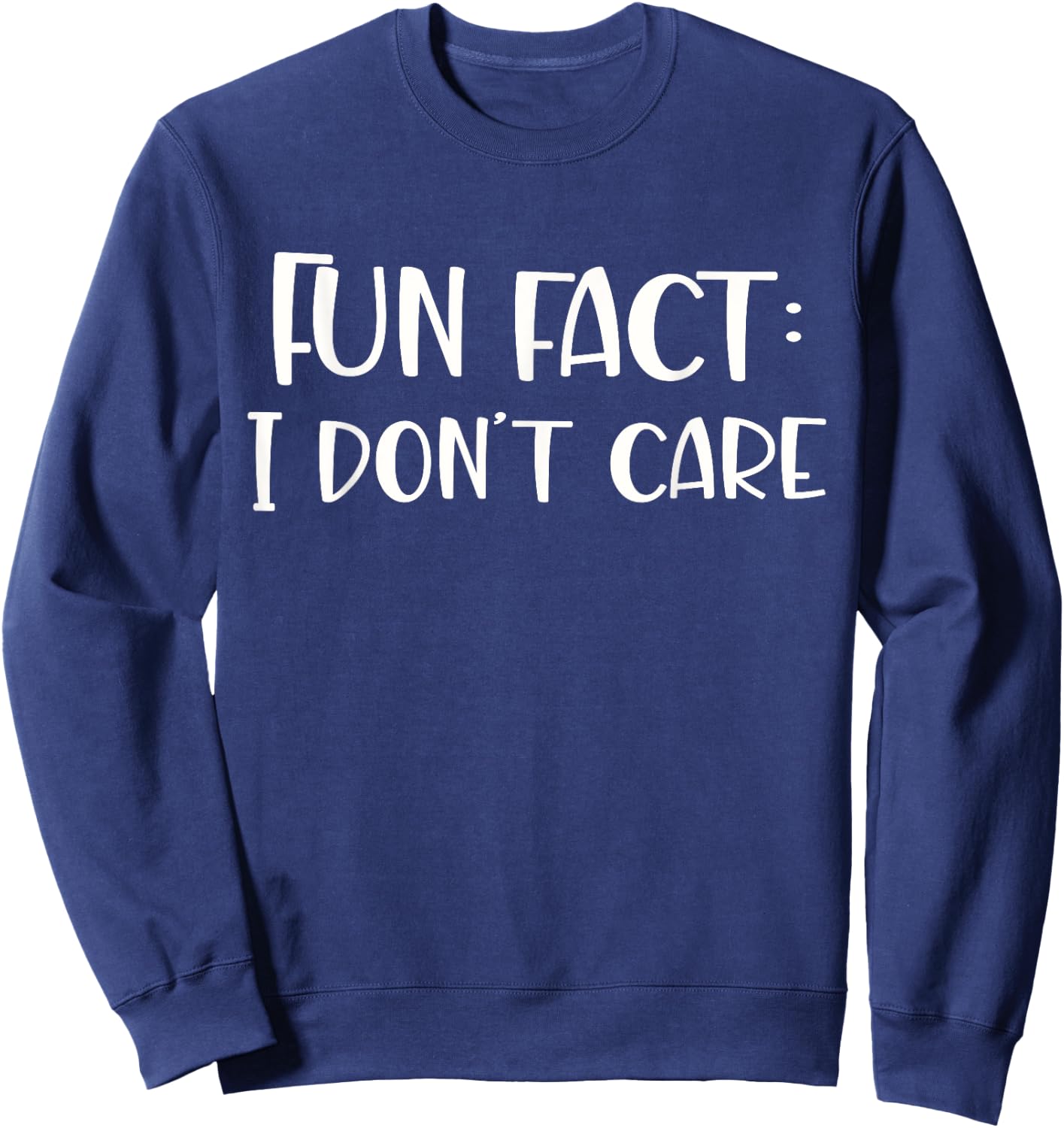 Fun fact I don't care Sweatshirt - Sweatshirt | Navy