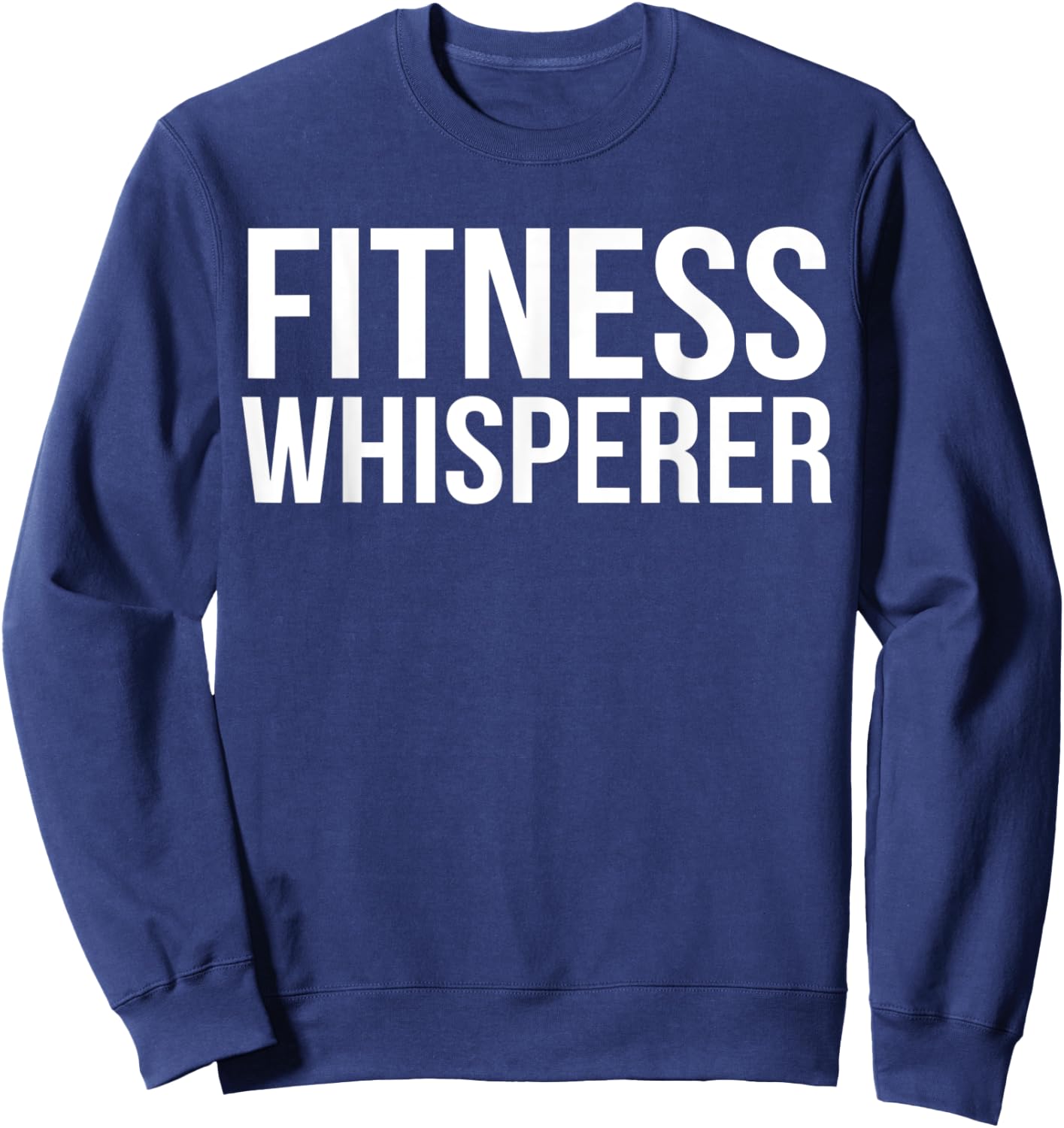 Fitness Whisperer Funny Personal Trainer PT Gym Coach Gift Sweatshirt - Sweatshirt | Navy
