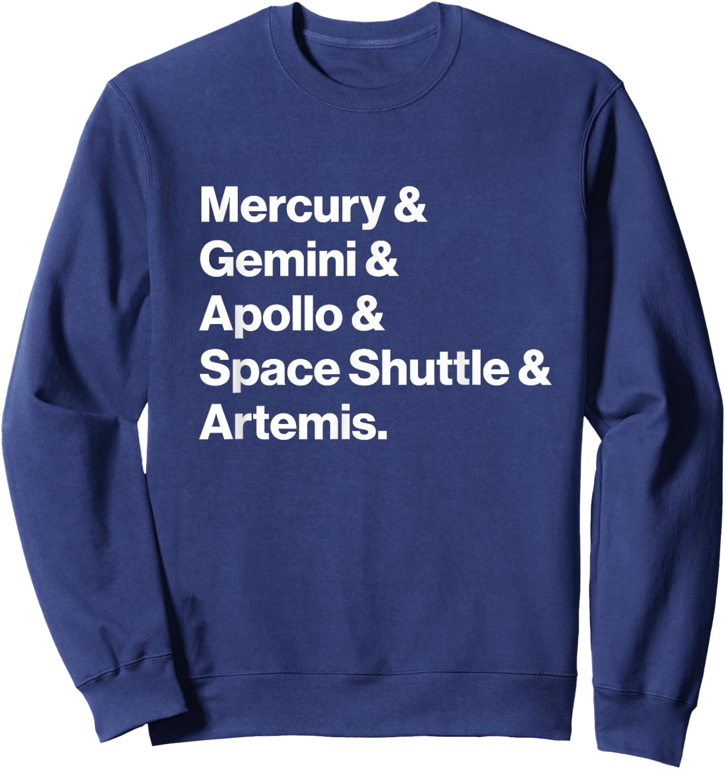 NASA Space Programs Mercury Gemini Apollo Shuttle Artemis Sweatshirt - Sweatshirt | Navy