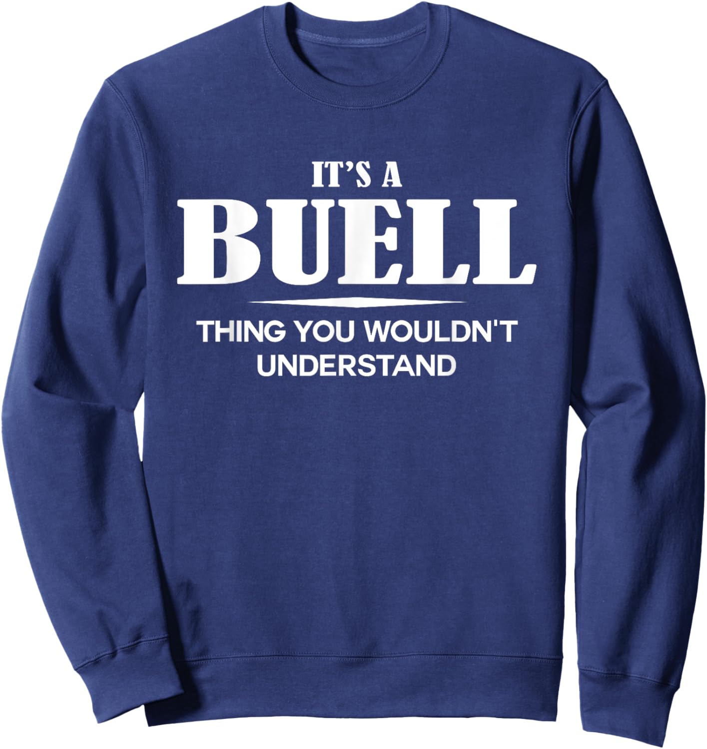 It's A BUELL Thing You Wouldn't Understand Personalized Sweatshirt - Sweatshirt | Navy