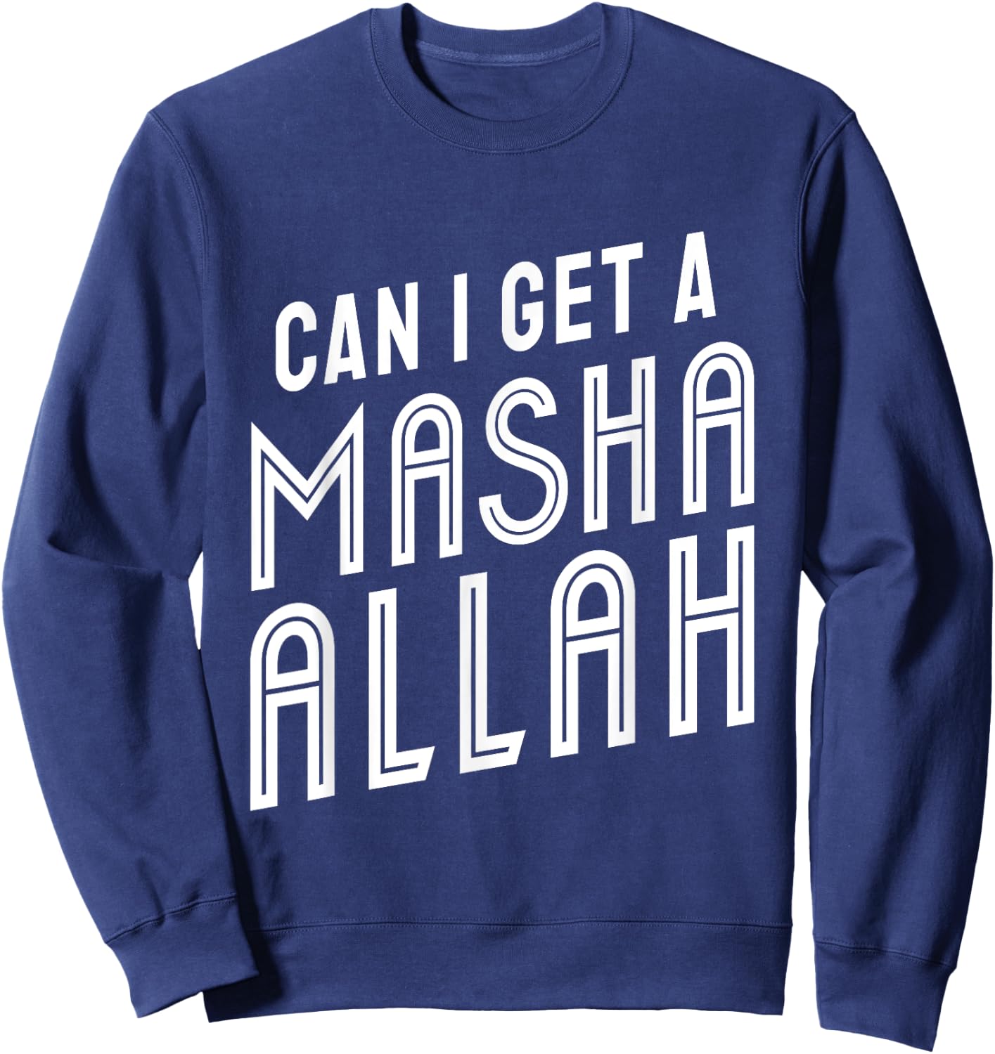Can I Get A Masha Allah Sweatshirt - Sweatshirt | Navy