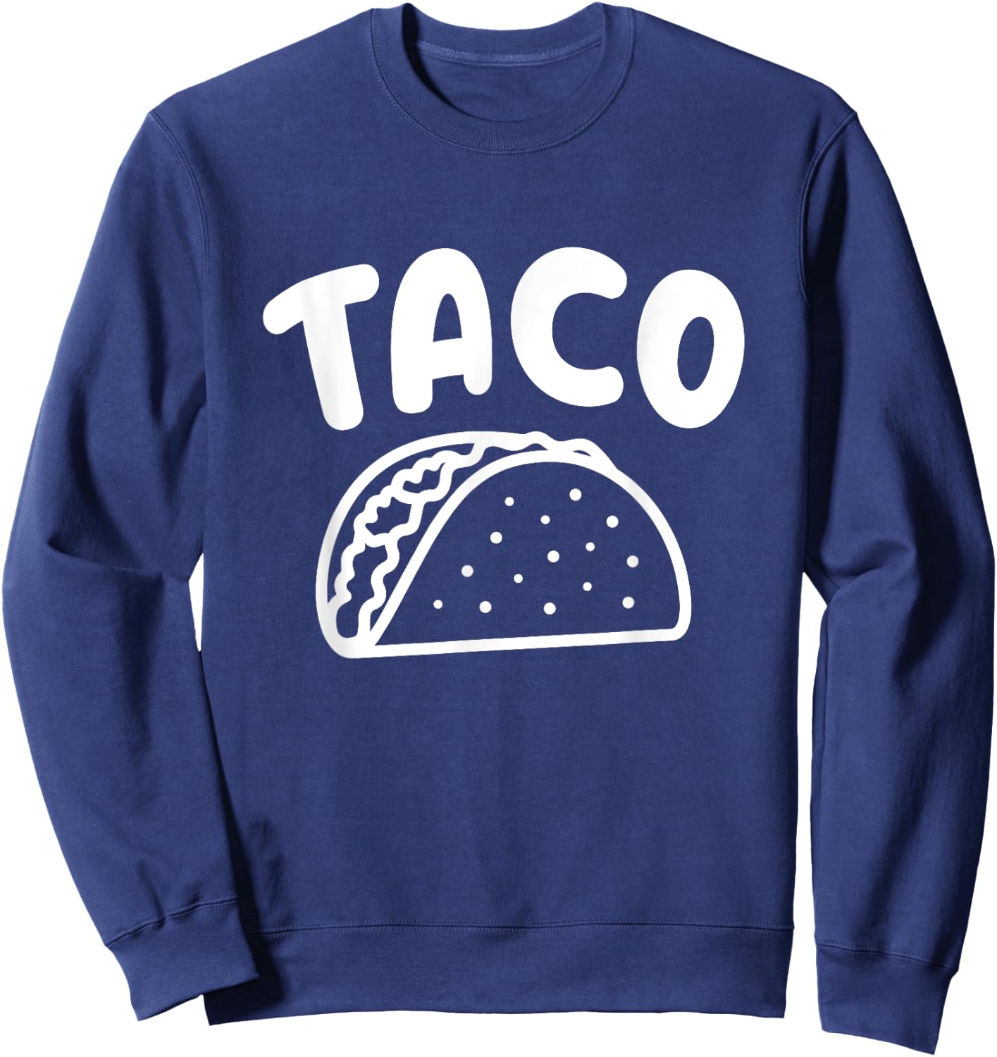 Burrito Taco Taquito Mexican Food Family Matching Outfits Sweatshirt - Sweatshirt | Navy