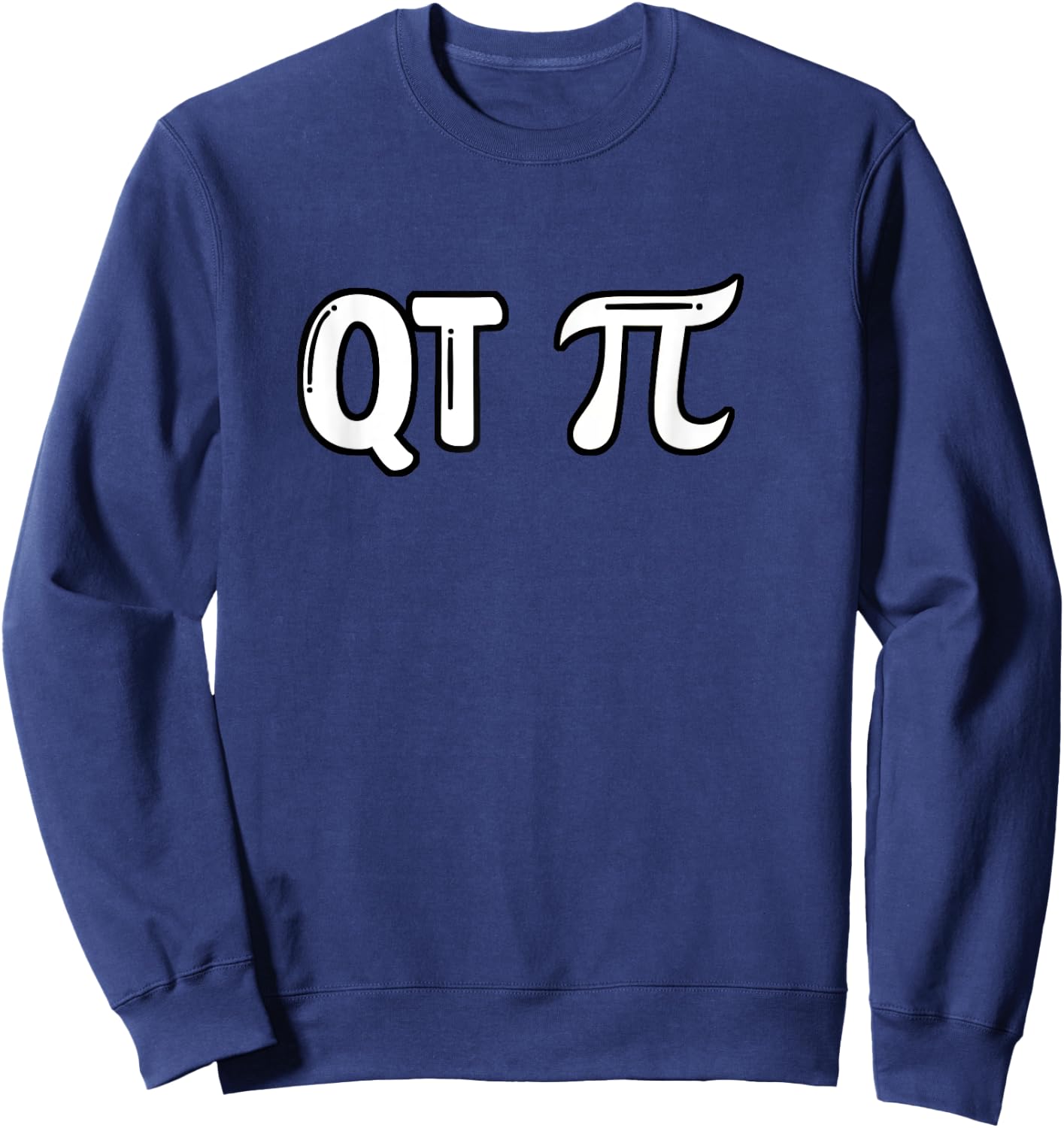 Pi Day - QT Pi - Funny Cutie Pie 3.14 - Cute Math Pun Sweatshirt - Sweatshirt | Navy