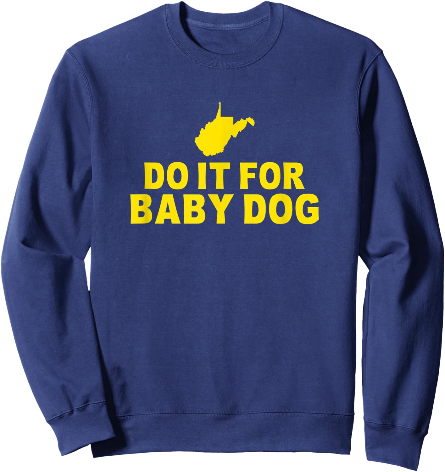 Do It For Baby Dog West Virginia Women Kids Sweatshirt - Sweatshirt | Navy