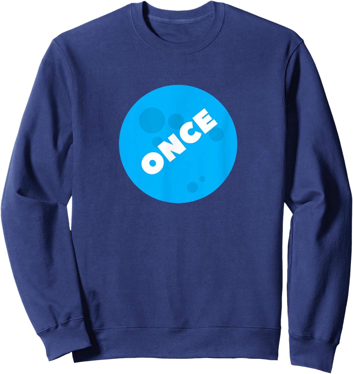 Once in a Blue Moon Funny Slogan Sweatshirt - Sweatshirt | Navy
