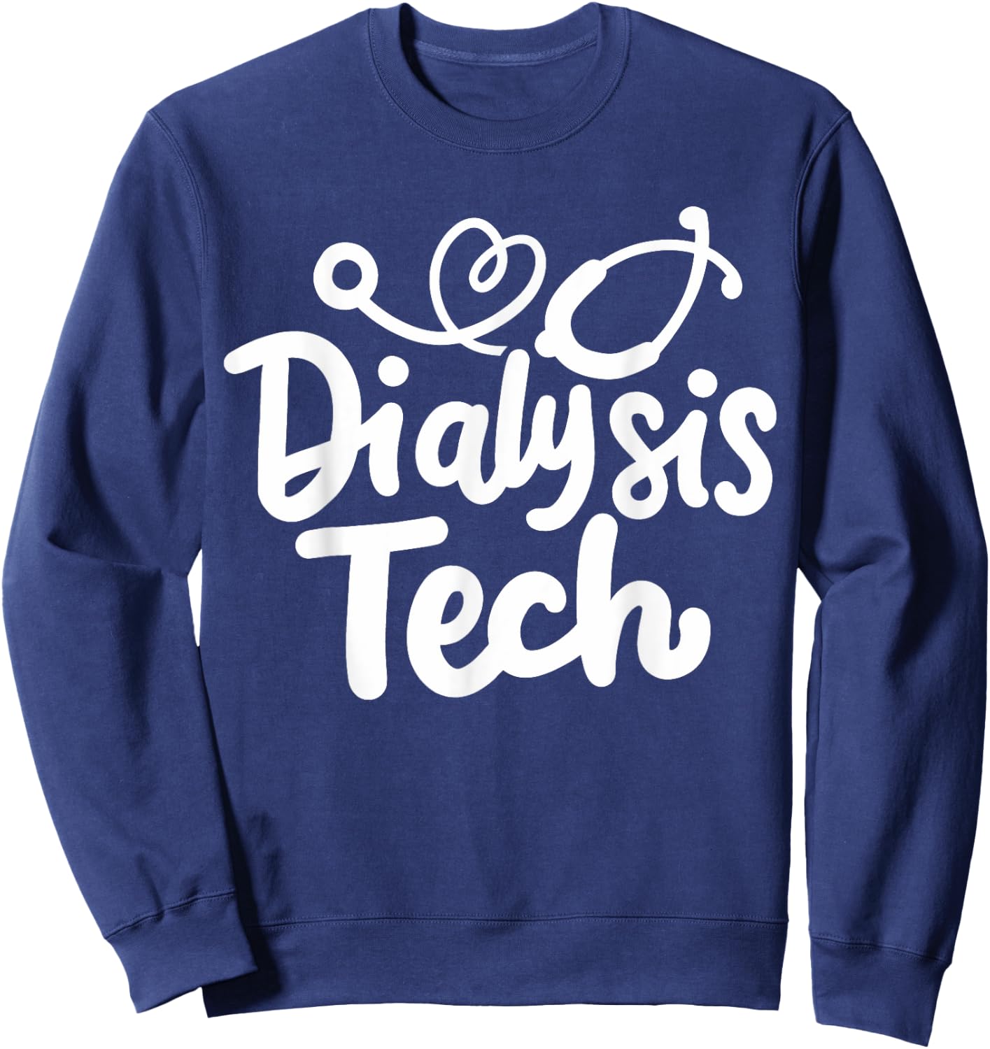 Dialysis Tech Technician Dialysis Nurse Sweatshirt - Sweatshirt | Navy