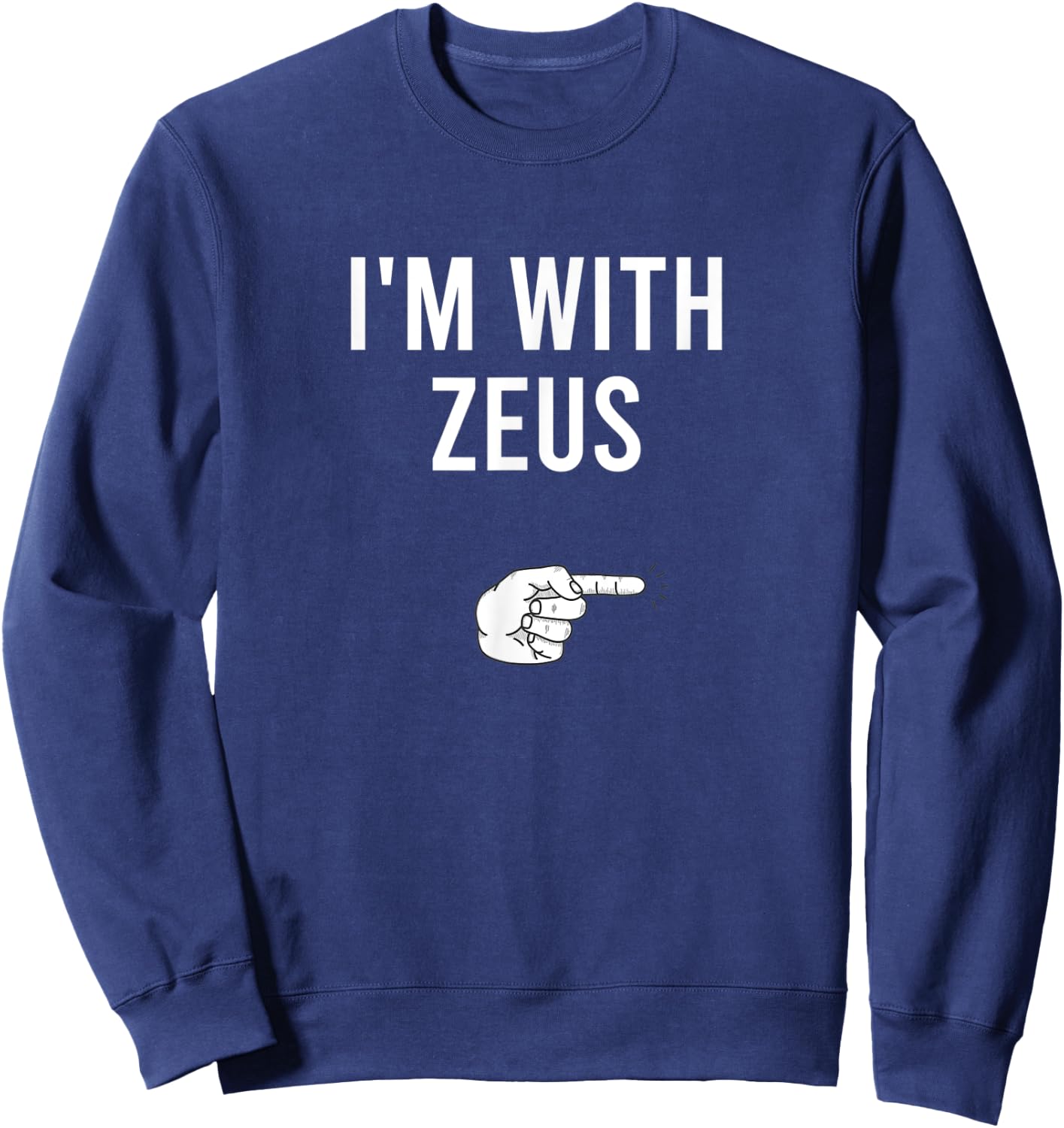 I'm With Zeus Halloween Costume Party Matching Zeus Sweatshirt - Sweatshirt | Navy