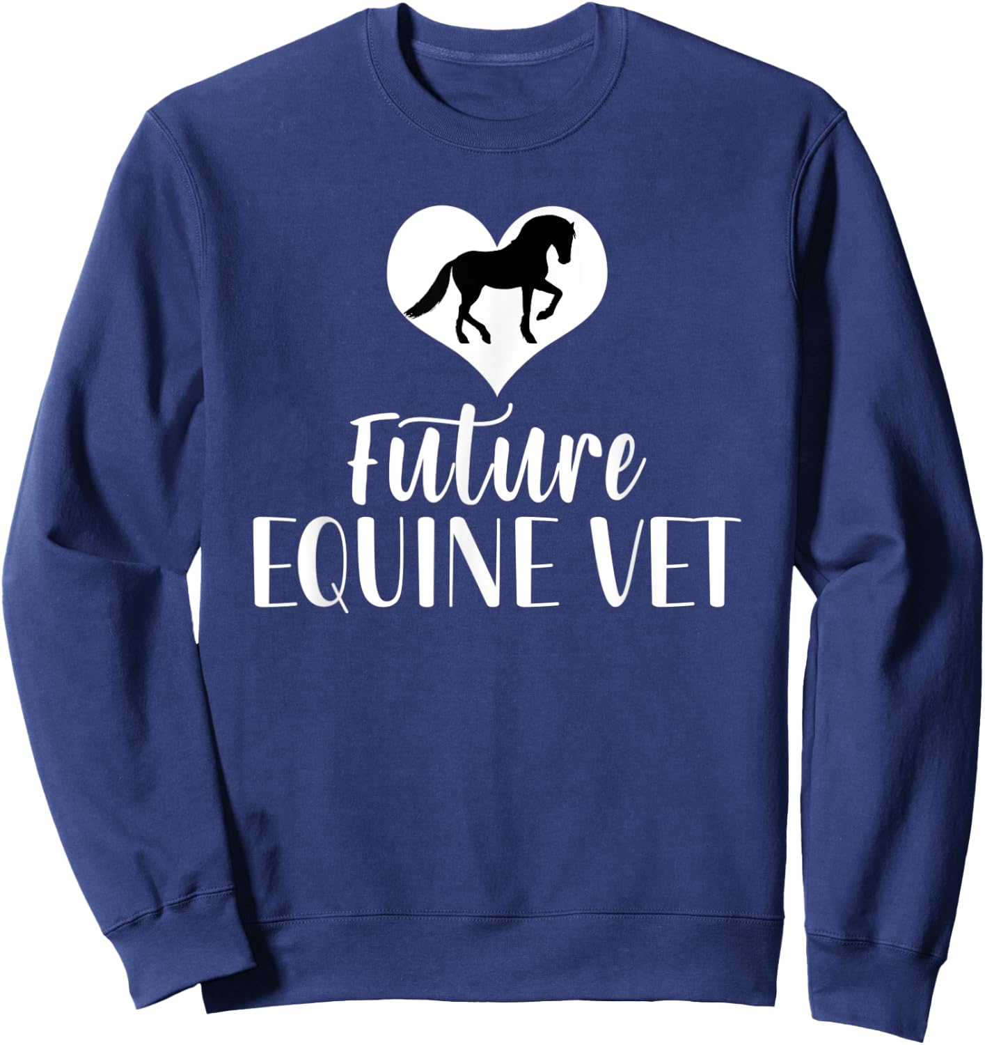 Future Equine Vet Horse Veterinarian Sweatshirt - Sweatshirt | Navy