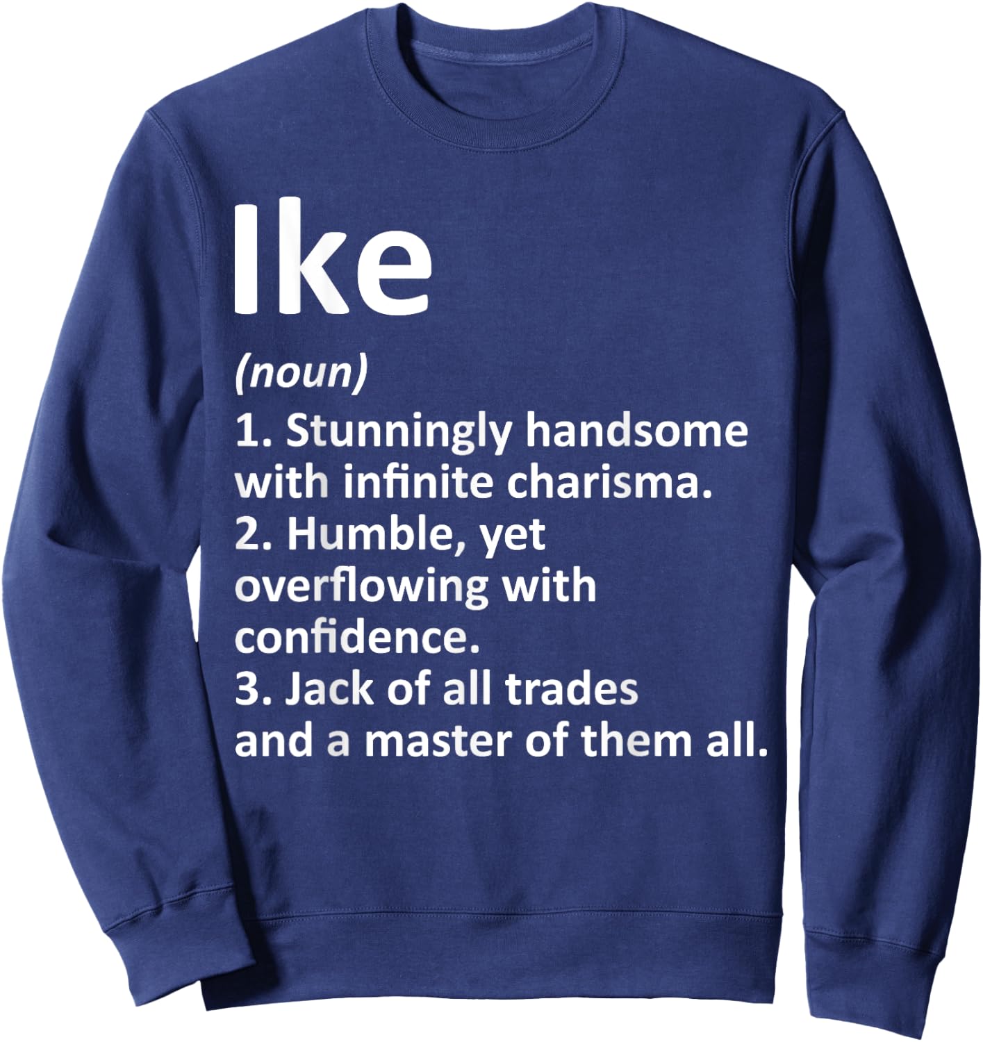 IKE Definition Personalized Name Funny Birthday Gift Sweatshirt - Sweatshirt | Navy