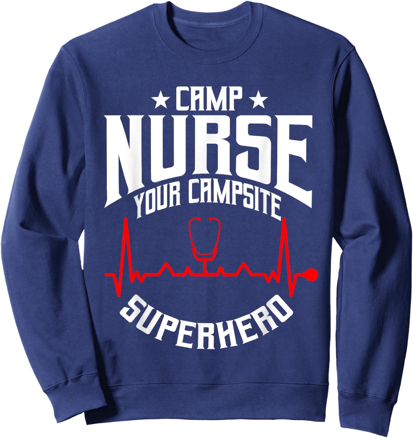 Proud Camp Nurse Saying For Summer Camping First Aid Nurses Women Sweatshirt - Sweatshirt | Navy