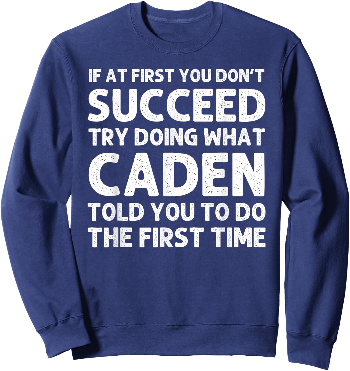 CADEN Gift Name Personalized Birthday Funny Christmas Joke Sweatshirt - Sweatshirt | Navy