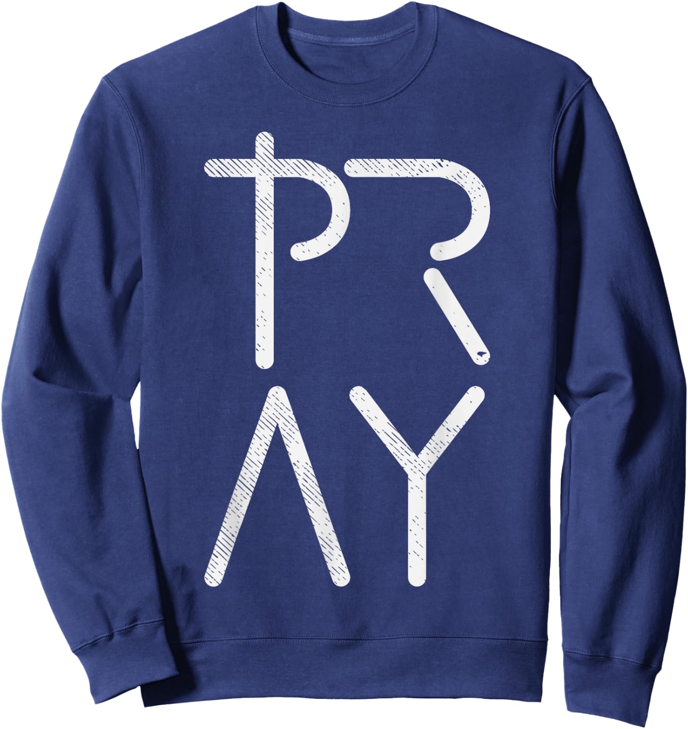 Pray God Jesus Christ Faith Prayer Religious Christian Gift Sweatshirt - Sweatshirt | Navy