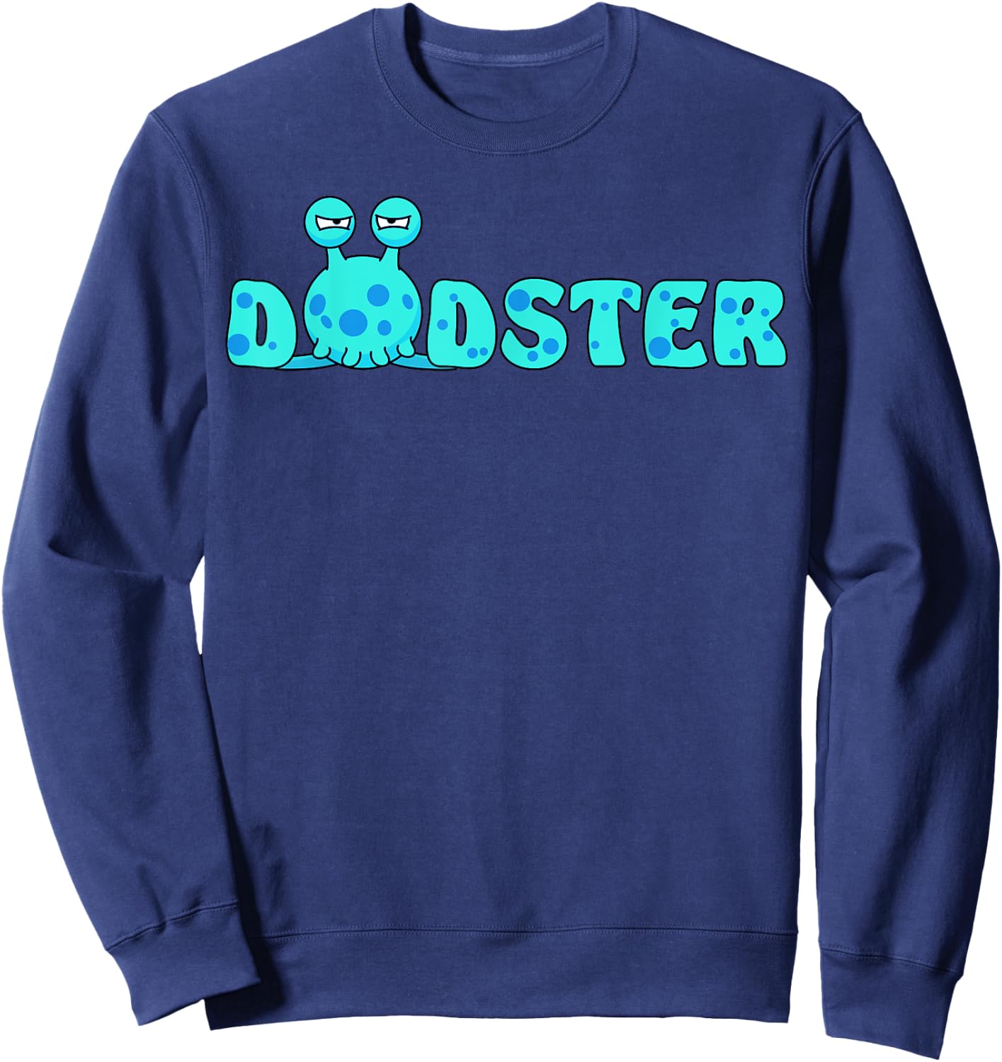 Dadster Monster Dad Funny Halloween Father Daddy Sweatshirt - Sweatshirt | Navy