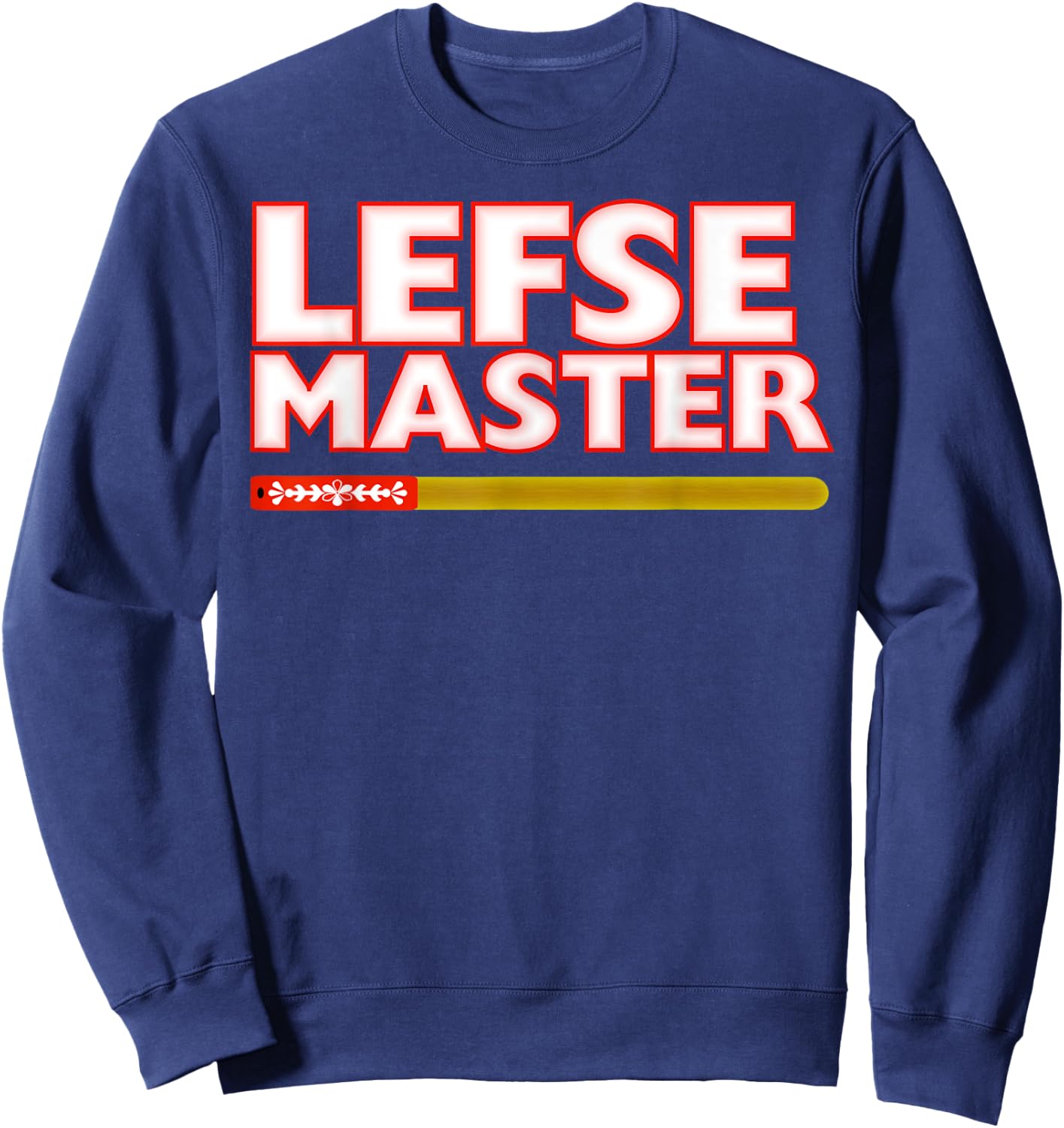 Lefse Master Roll Flip Cook Scandinavian Food Sweatshirt - Sweatshirt | Navy