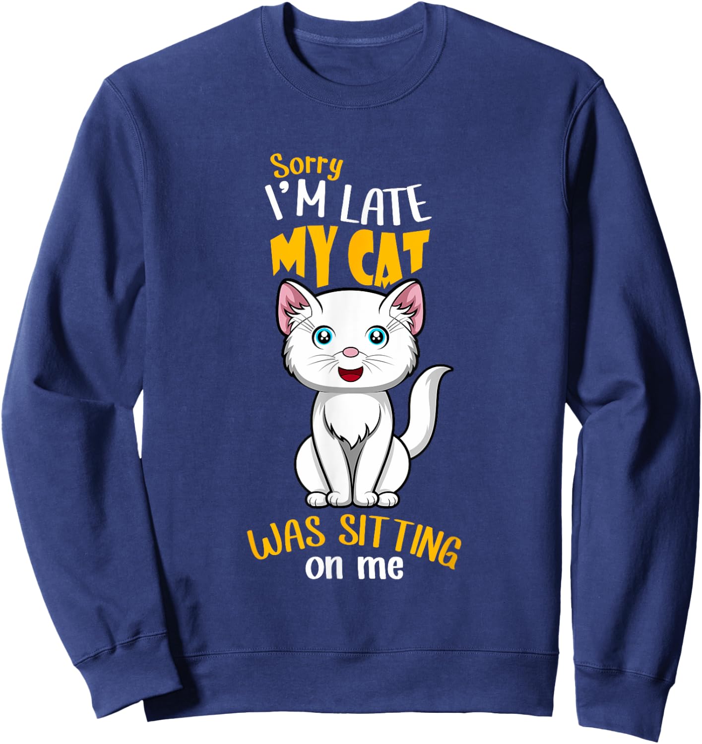 Cat Sitting On Me Funny Cat Owner Sweatshirt - Sweatshirt | Navy