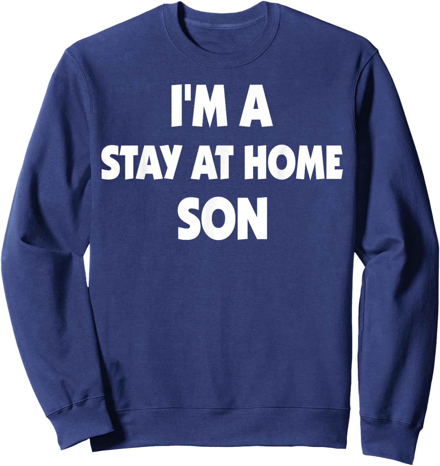 Stay At Home Son Sweatshirt - Sweatshirt | Navy