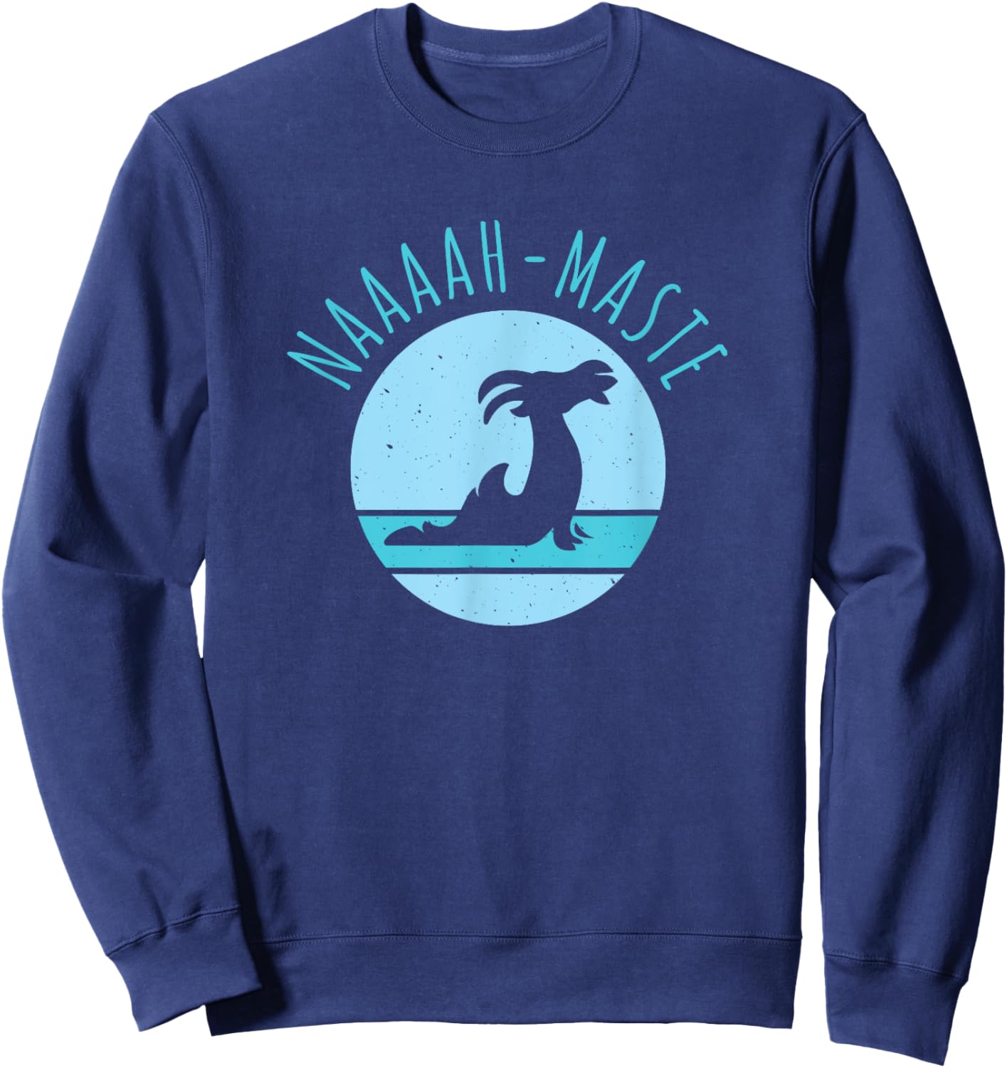 Funny Naaaah-maste Goat Yoga Namaste , Small, Black Sweatshirt - Sweatshirt | Navy