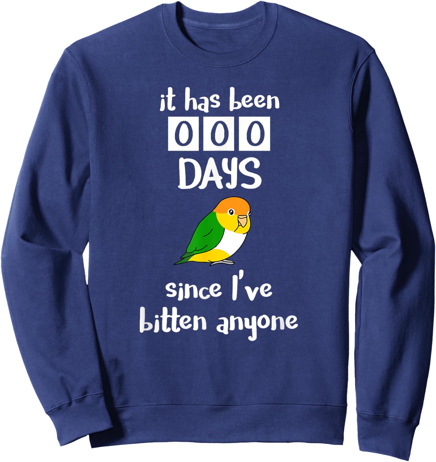 Chubby Caique It has been 0 days since I've bitten anyone Sweatshirt - Sweatshirt | Navy