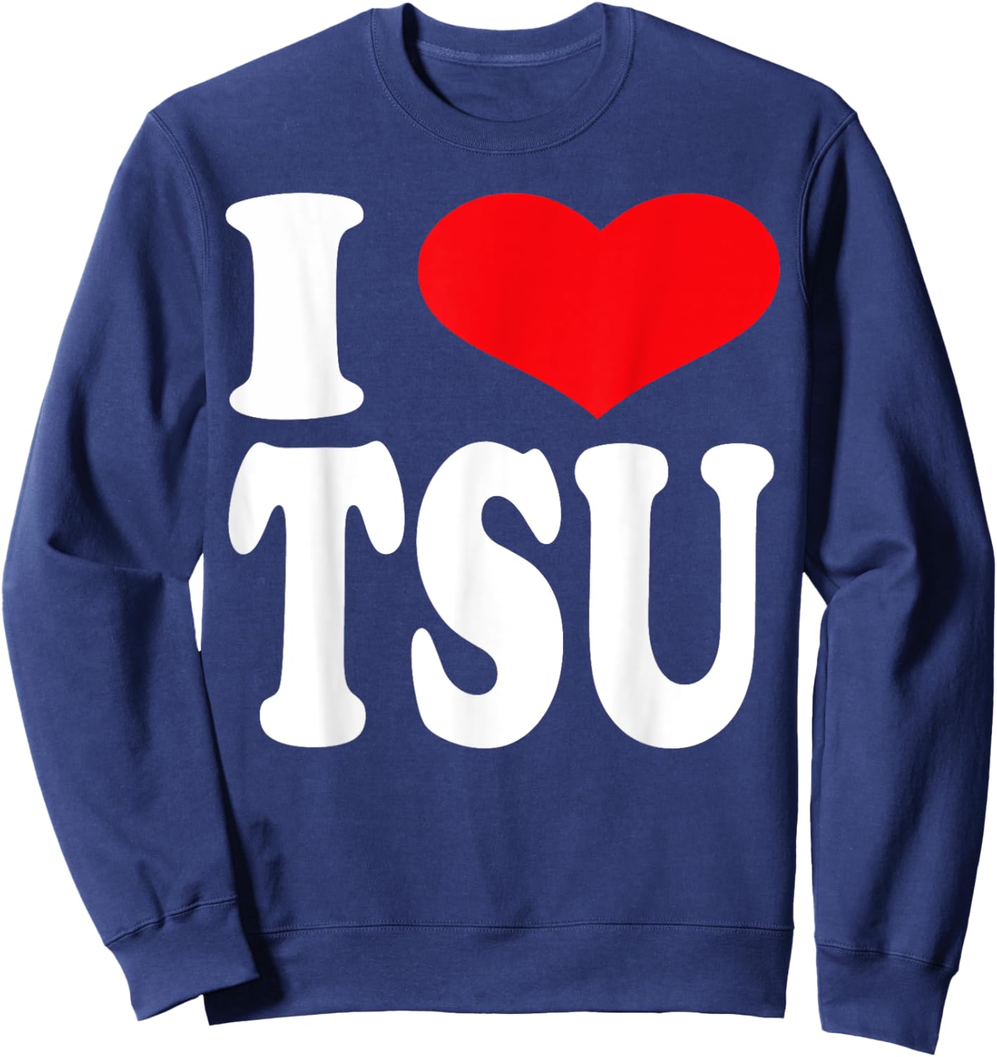 I Love Tsu | Heart Tsu Pride Sweatshirt - Sweatshirt | Navy