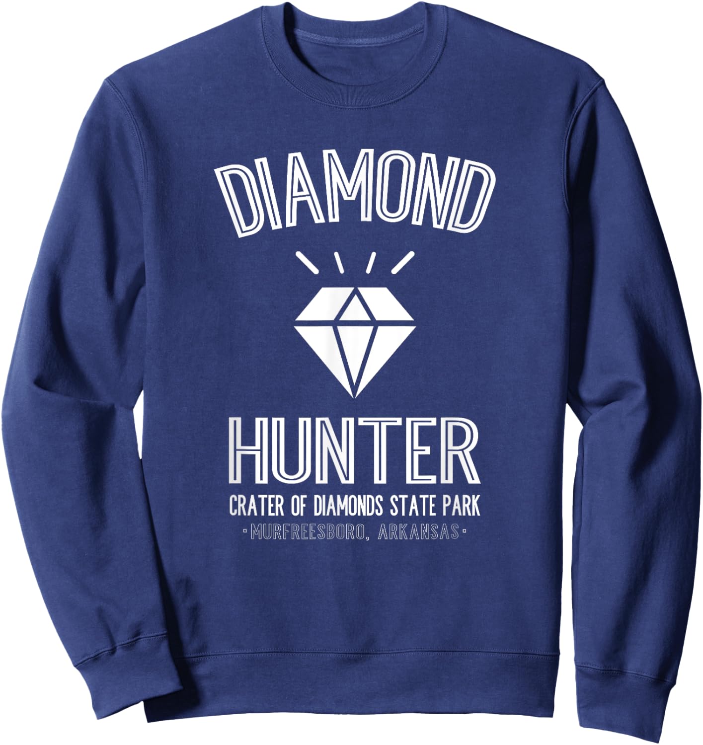 Diamond Hunter Crater Of Diamonds State Park Arkansas Sweatshirt - Sweatshirt | Navy