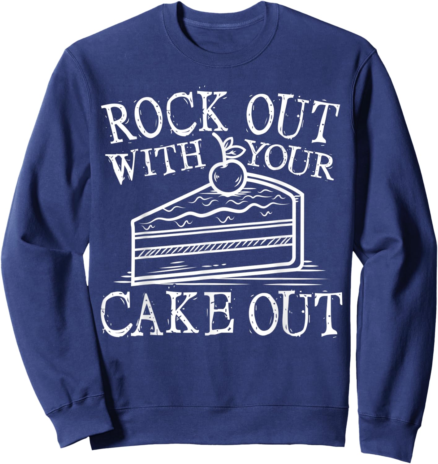 Baking Rock Out Cake Bakery Baker Gifts Sweatshirt - Sweatshirt | Navy