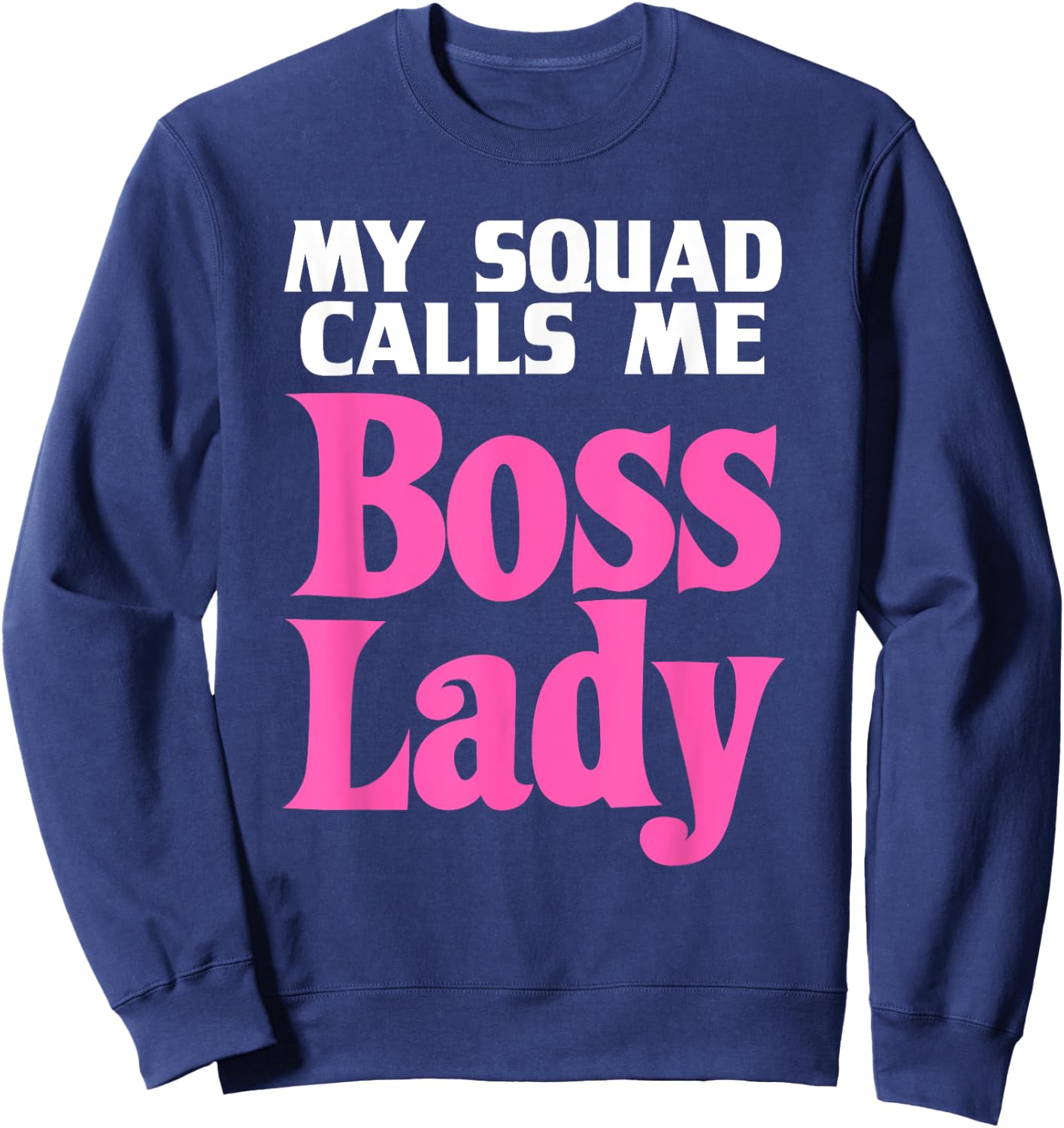 Funny Boss Lady Gift Girls Cool Manager Director Sweatshirt - Sweatshirt | Navy