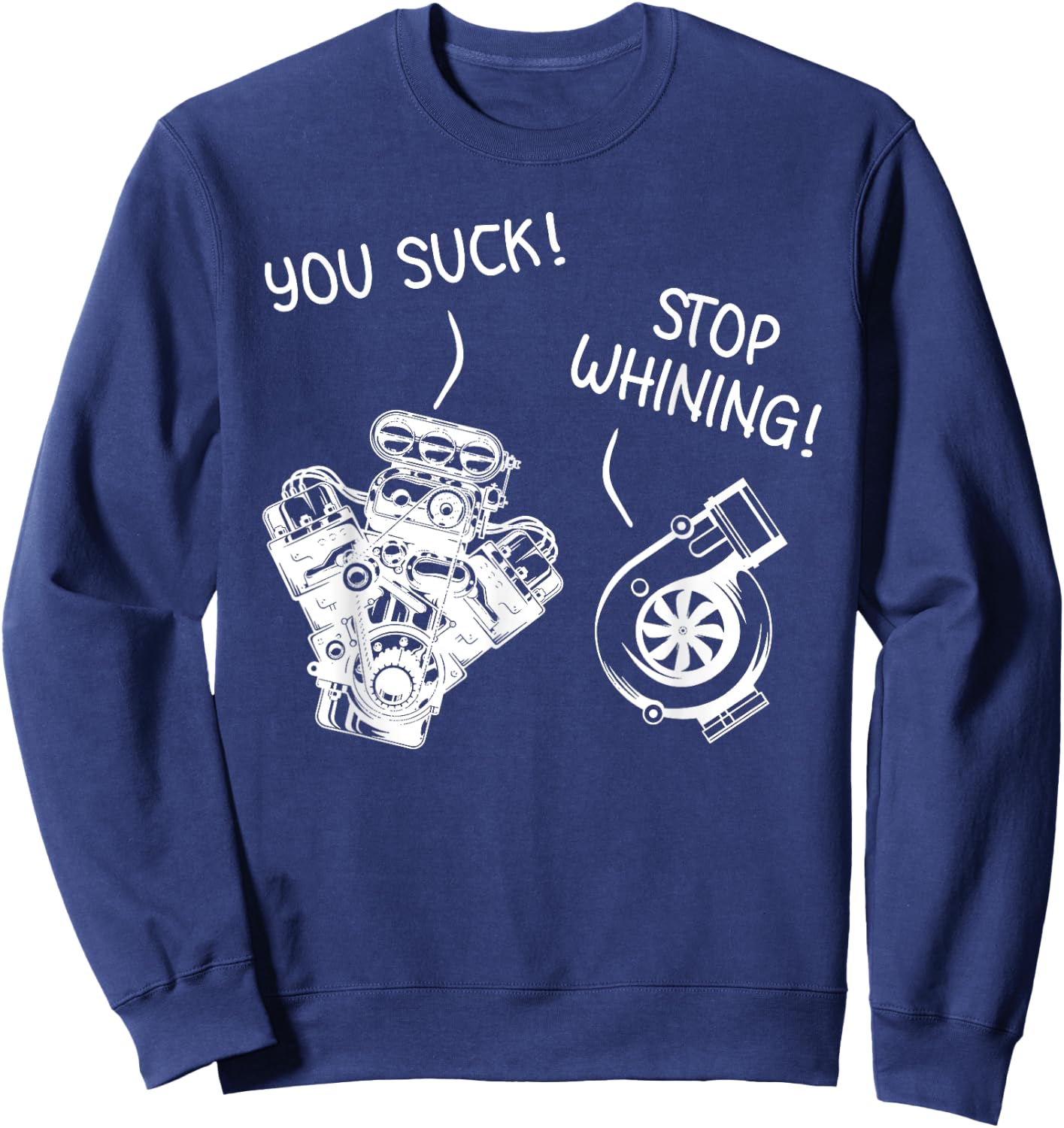Funny Stop Whining Car Mechanic Precision Turbo Gift Sweatshirt - Sweatshirt | Navy