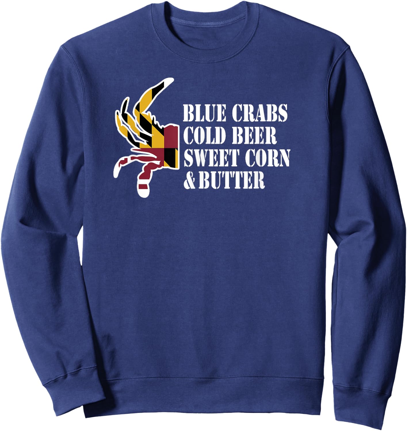 Maryland Crab Blue Crabs & Beer Mean Summertime Feasts Sweatshirt - Sweatshirt | Navy