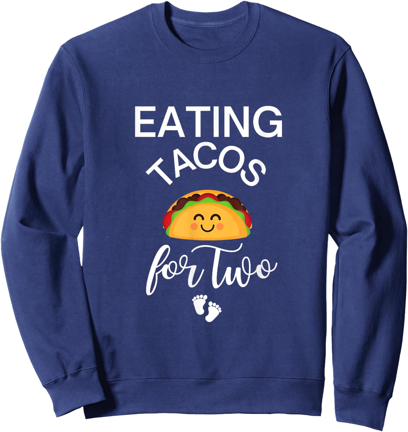 Eating Tacos for Two Maternity Sweatshirt - Sweatshirt | Navy