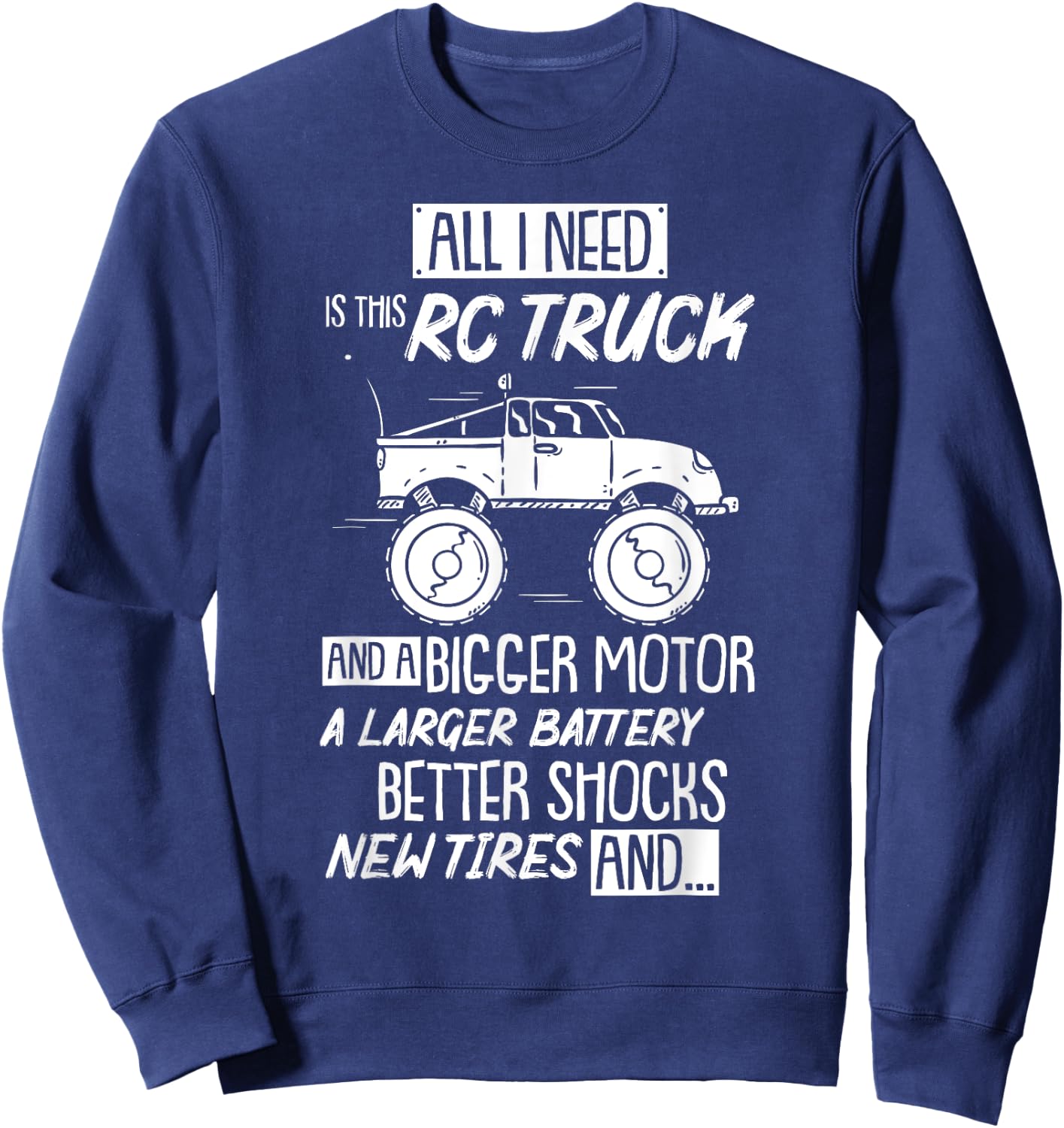 Funny RC Racing RC Truck Radio Controlled RC Car Saying Sweatshirt - Sweatshirt | Navy