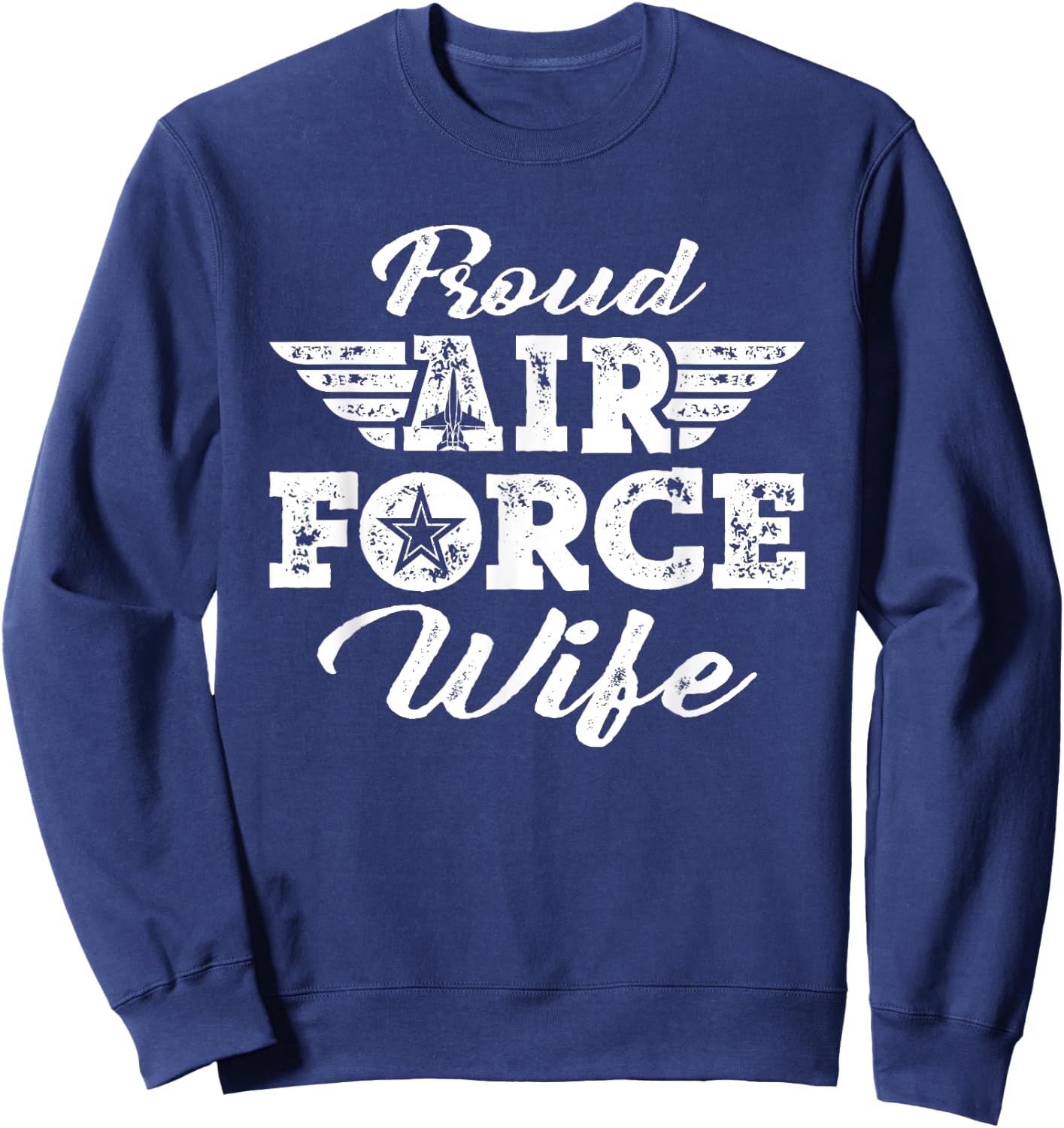 Proud US Air Force Wife - Pride Military Family Spouse Gifts Sweatshirt - Sweatshirt | Navy