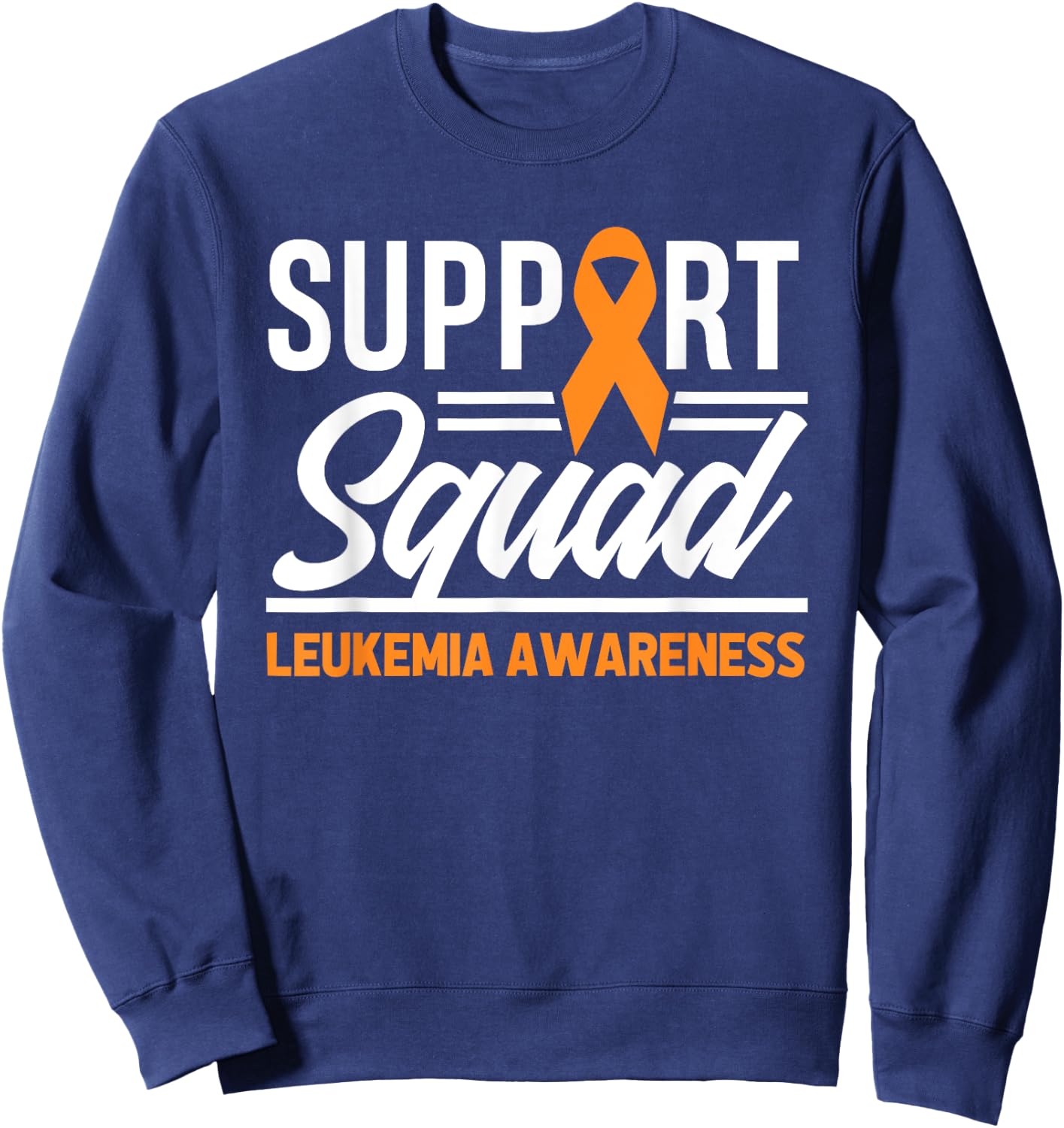 Leukemia Warrior Support Squad Leukemia Cancer Awareness Sweatshirt - Sweatshirt | Navy