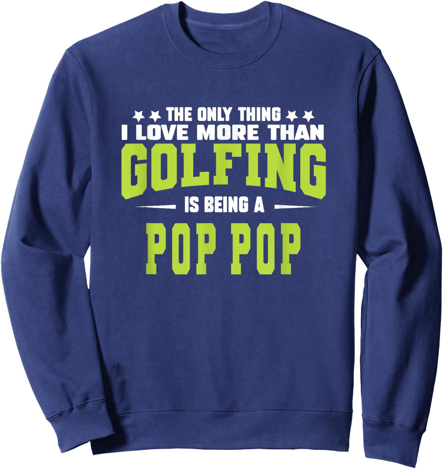 Golf Pop Pop Gifts From Grandkids Golfer Pop Pop Cute Fun Sweatshirt - Sweatshirt | Navy