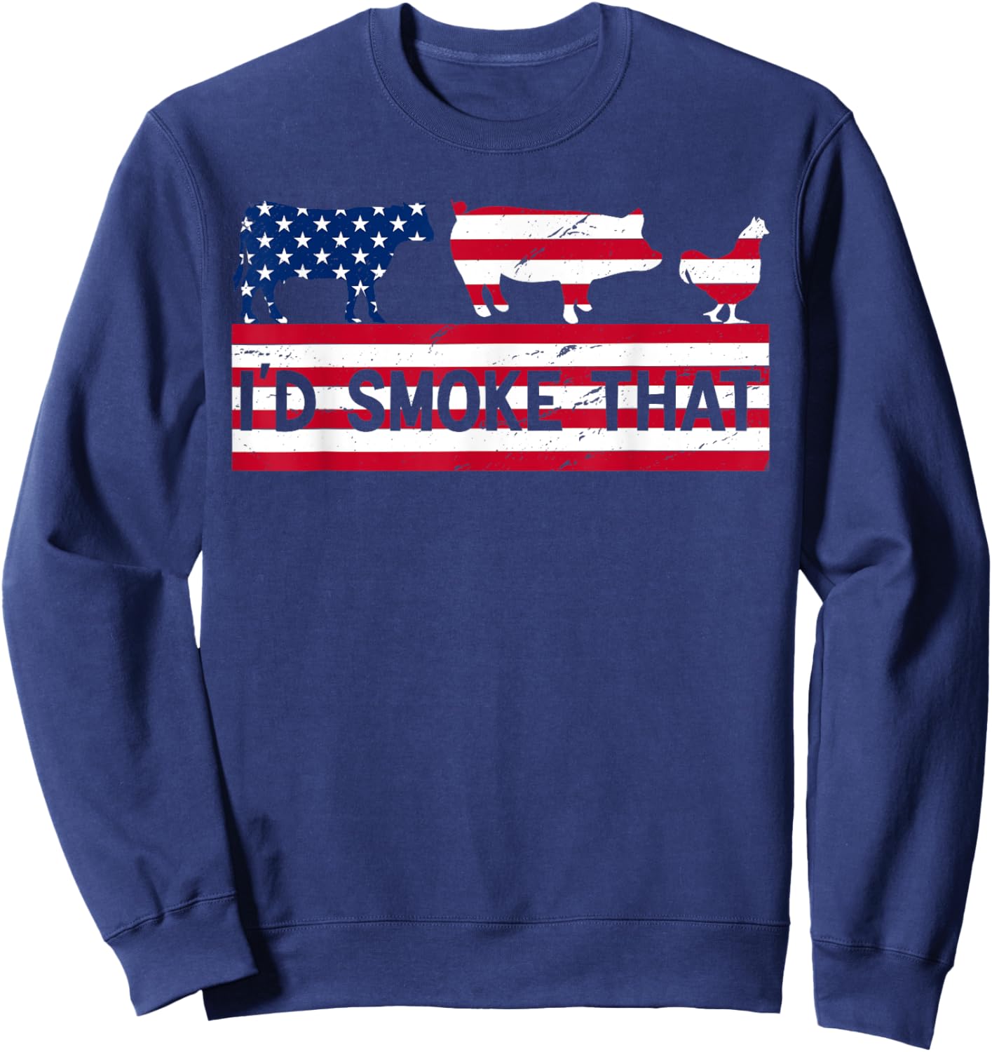 Funny 4th Of July I’d Smoke That Patriot BBQ Cook Chef Dad Women Men Sweatshirt - Sweatshirt | Navy