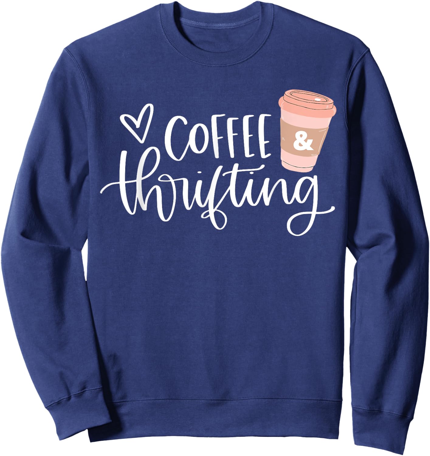Coffee and Thrifting Cute Shopping Retail Therapy Top Sweatshirt - Sweatshirt | Navy