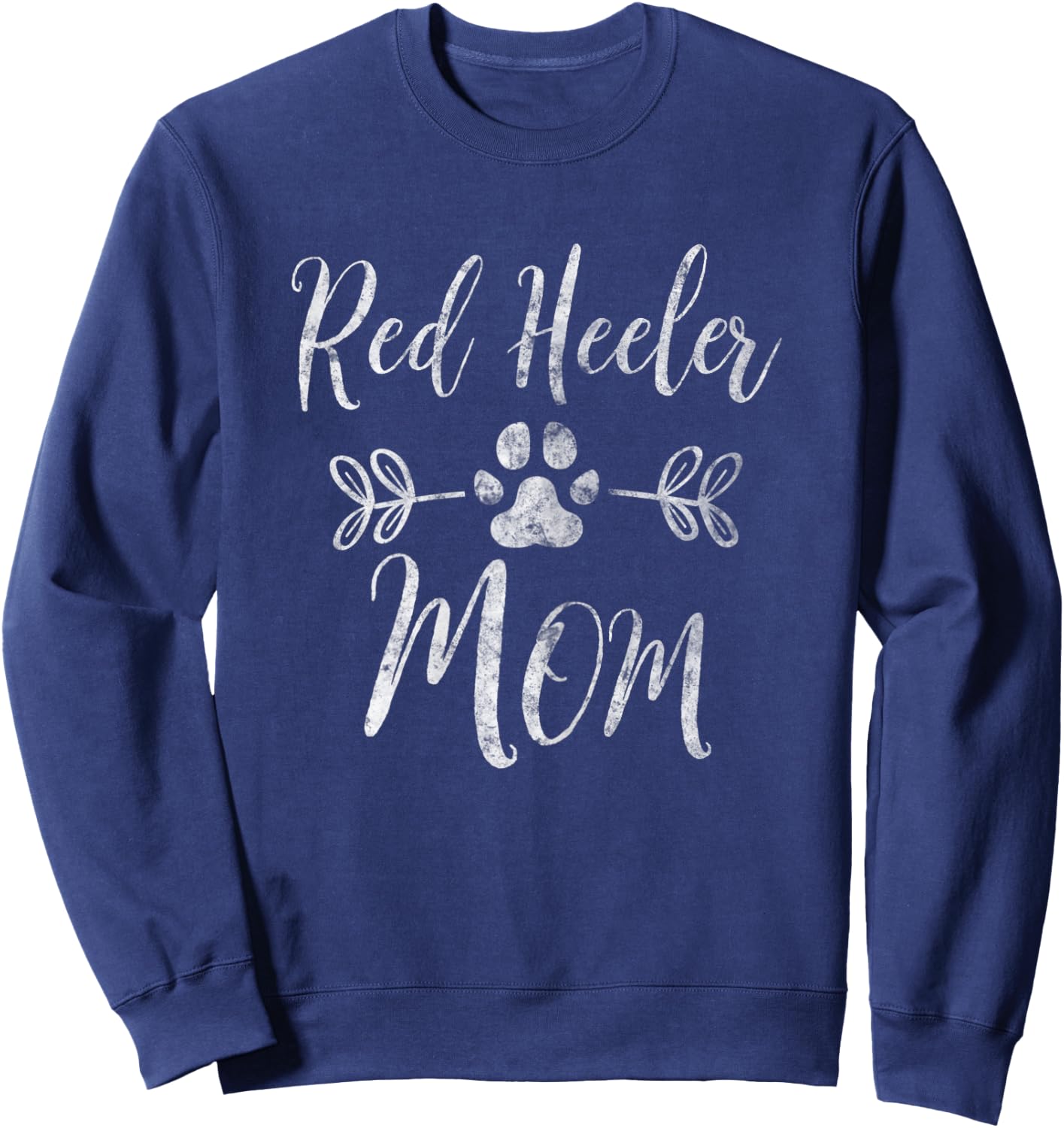 Red Heeler Mom Shirt Cattle Dog Lover Owner Funny Dog Mom Women Sweatshirt - Sweatshirt | Navy