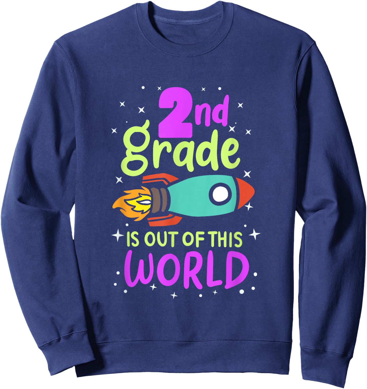 2nd Grade Is Out Of This World 2nd Grader Rocket Costume Sweatshirt - Sweatshirt | Navy