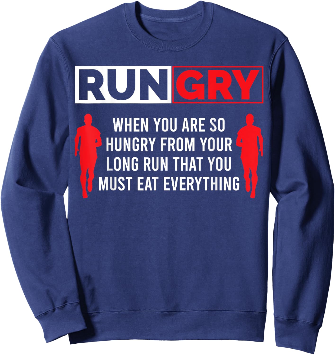 Rungry when you are so hungry from your long run Country Sweatshirt - Sweatshirt | Navy