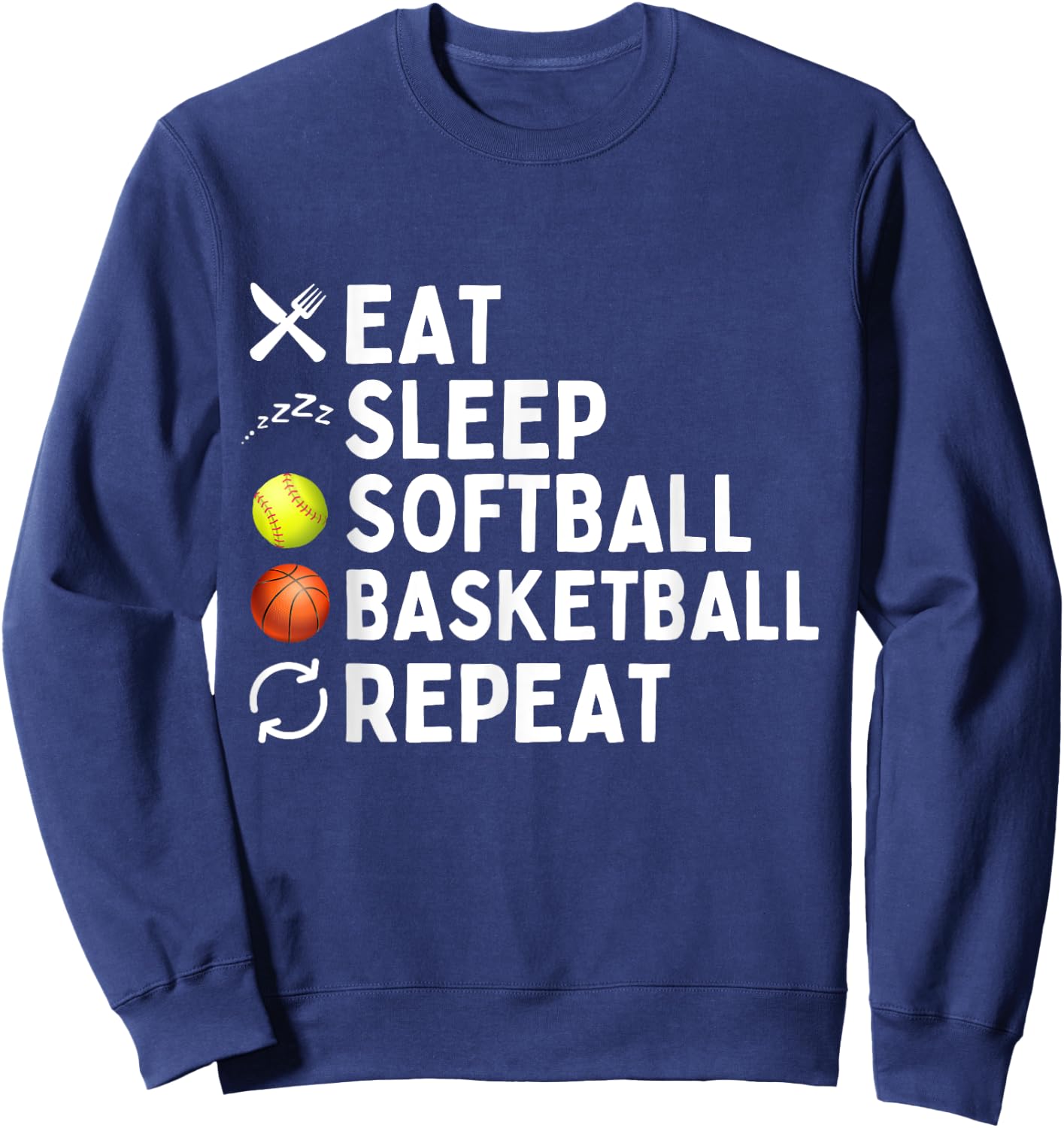 Eat Sleep Softball Basketball Repeat Funny Softball Sweatshirt - Sweatshirt | Navy