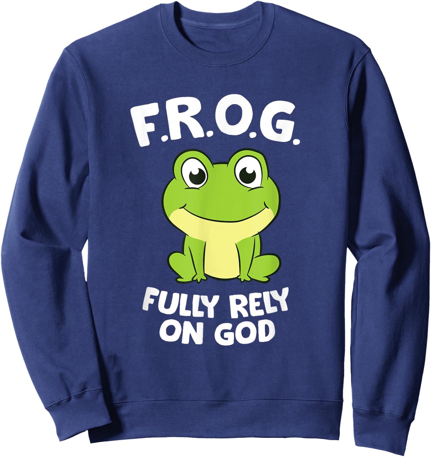 Cute Frog Fully Rely On God Christian Frog Sweatshirt - Sweatshirt | Navy