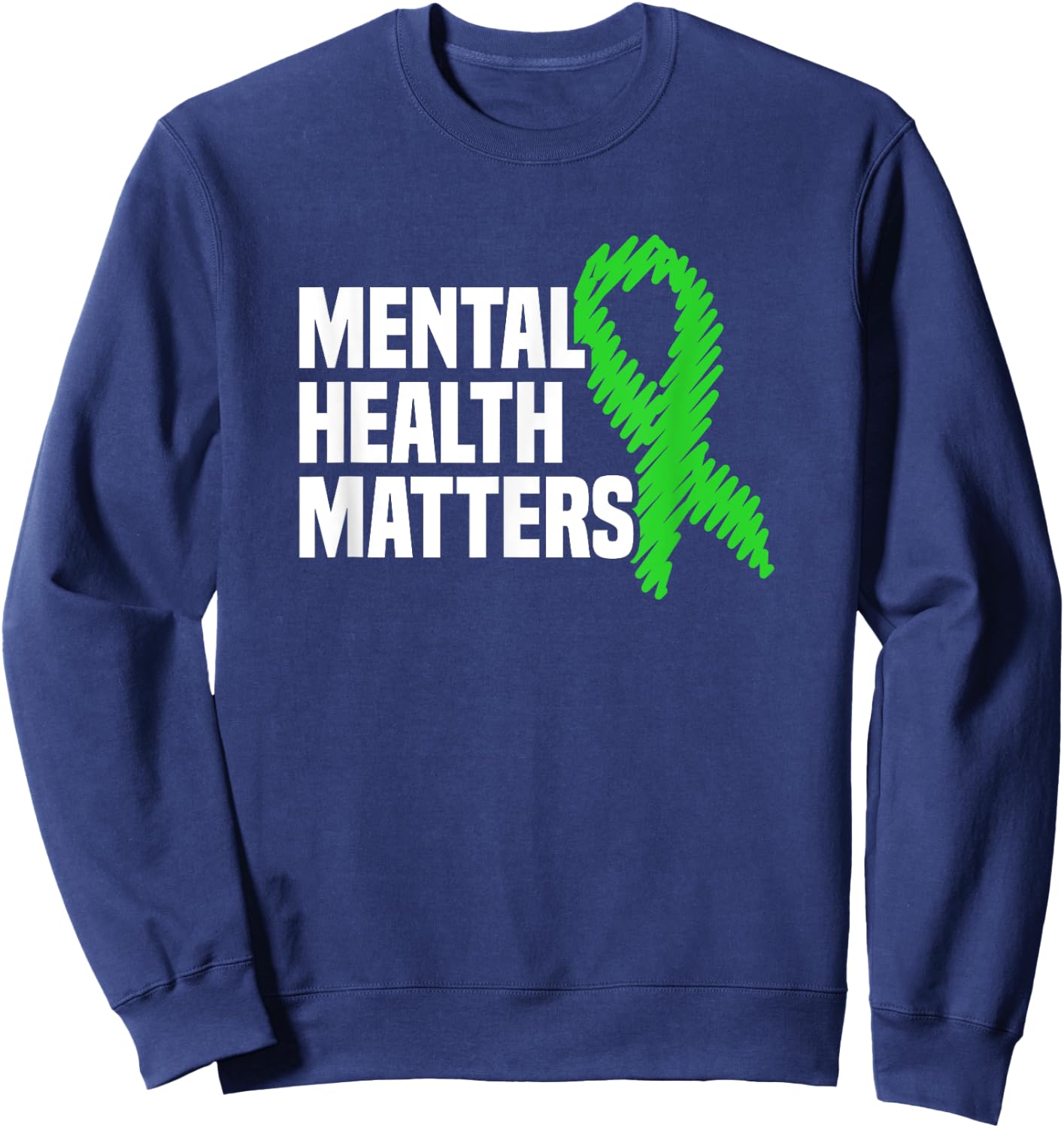 Mental Health Matters Green Ribbon Mental Health Awareness Sweatshirt - Sweatshirt | Navy