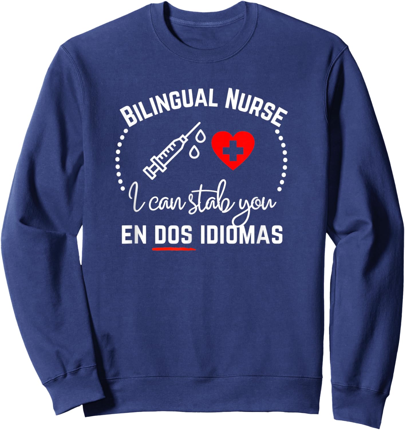 Funny Bilingual Nurse English Spanish ED Med Surg Sweatshirt - Sweatshirt | Navy