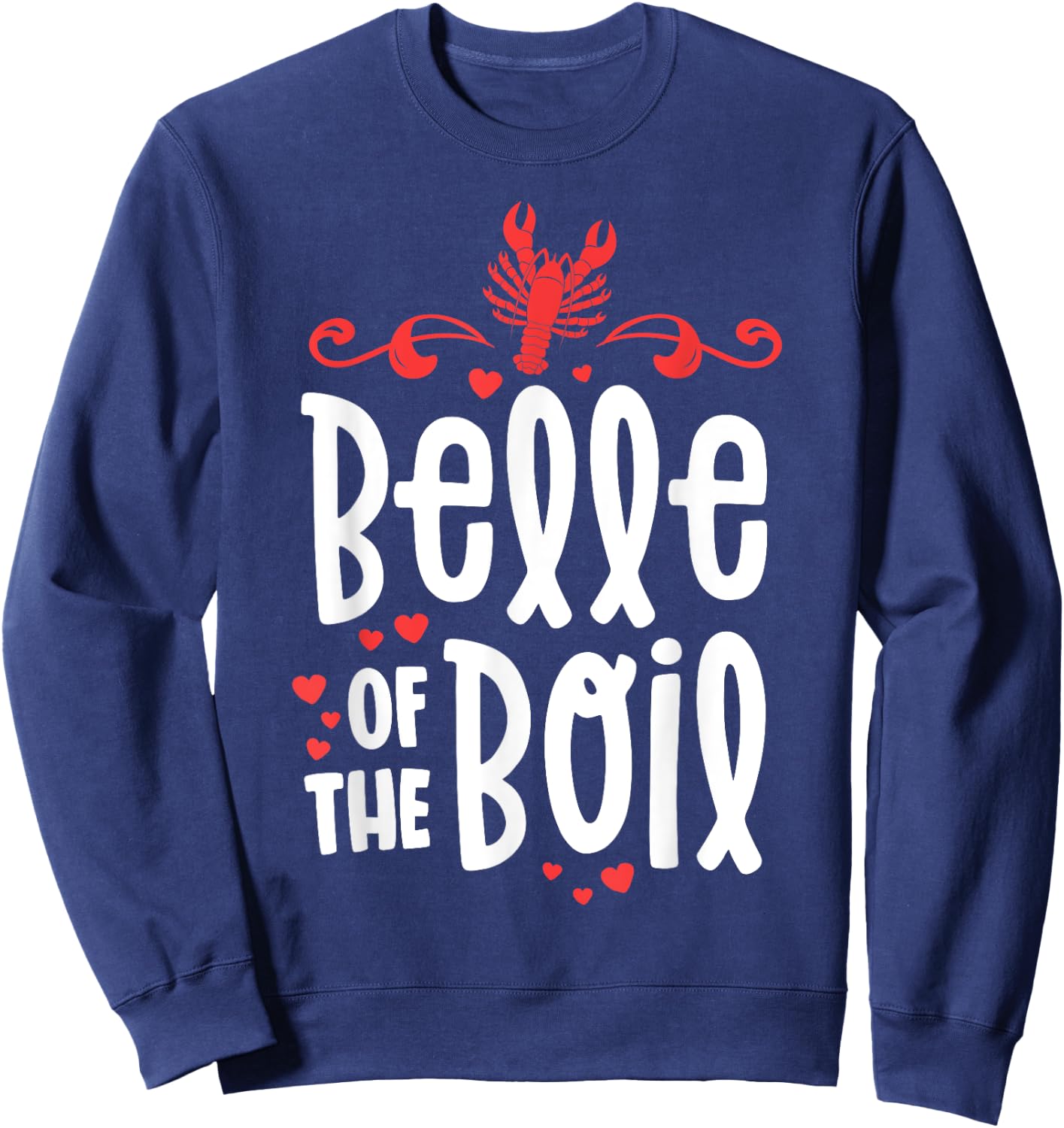 Crawfish Boil Shirt Women Belle Of The Boil Southern Cajun Sweatshirt - Sweatshirt | Navy