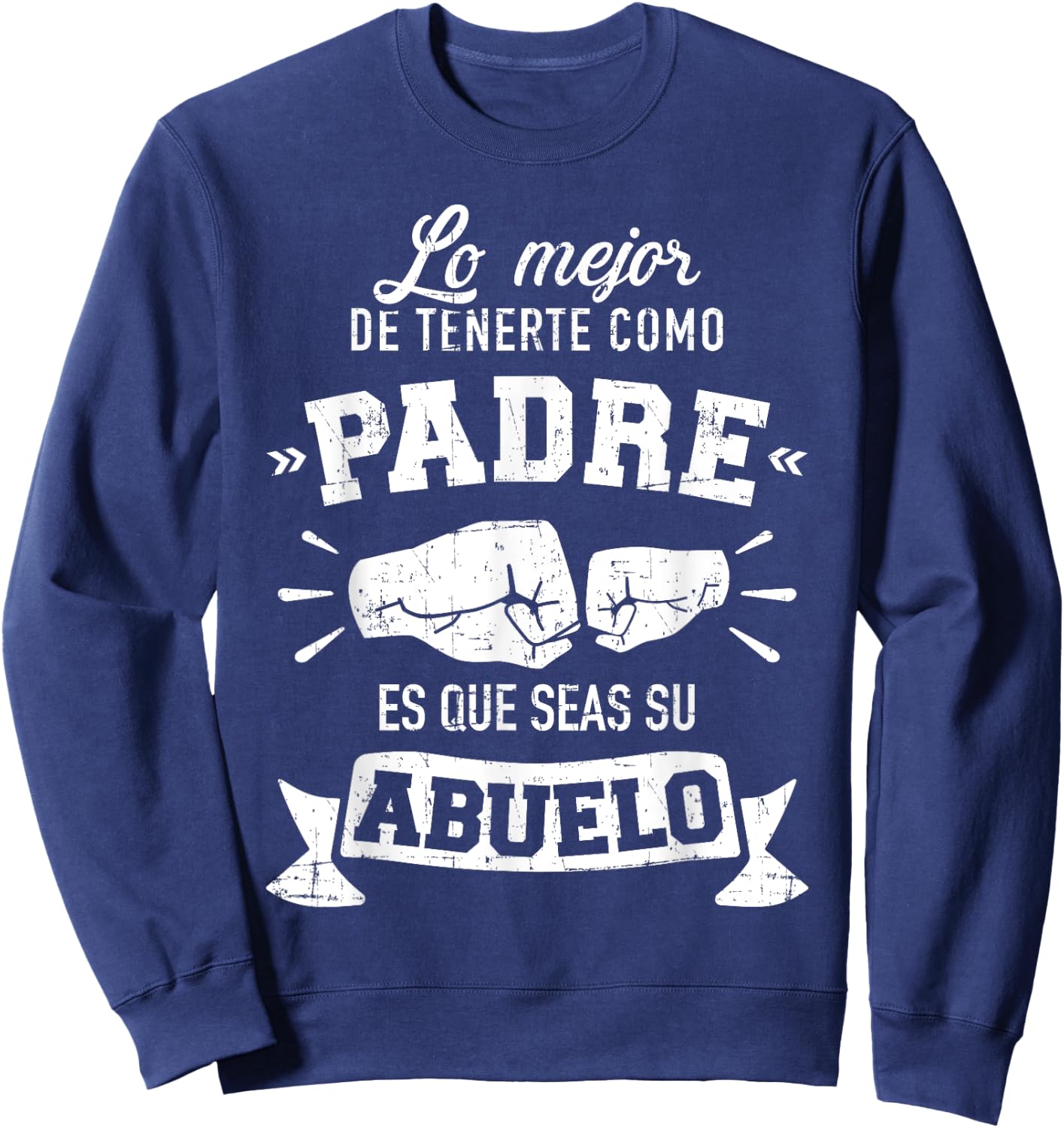 Lo mejor cosa tenerte como padre es que seas su como abuelo Sweatshirt - Sweatshirt | Navy