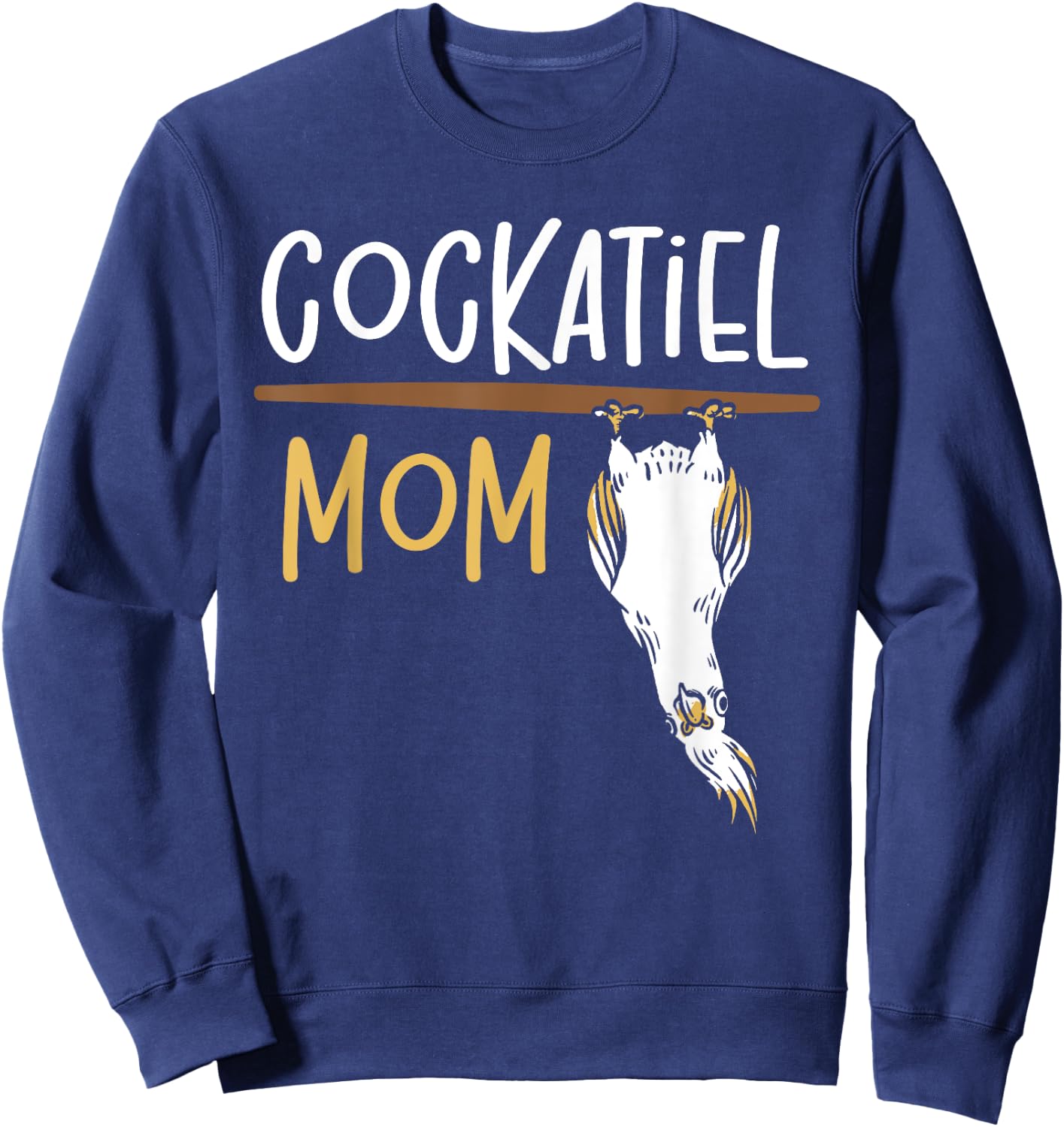 Cockatiel Parakeet Parrot Bird Lover Cockatoo Cockatiel Mom Sweatshirt - Sweatshirt | Navy